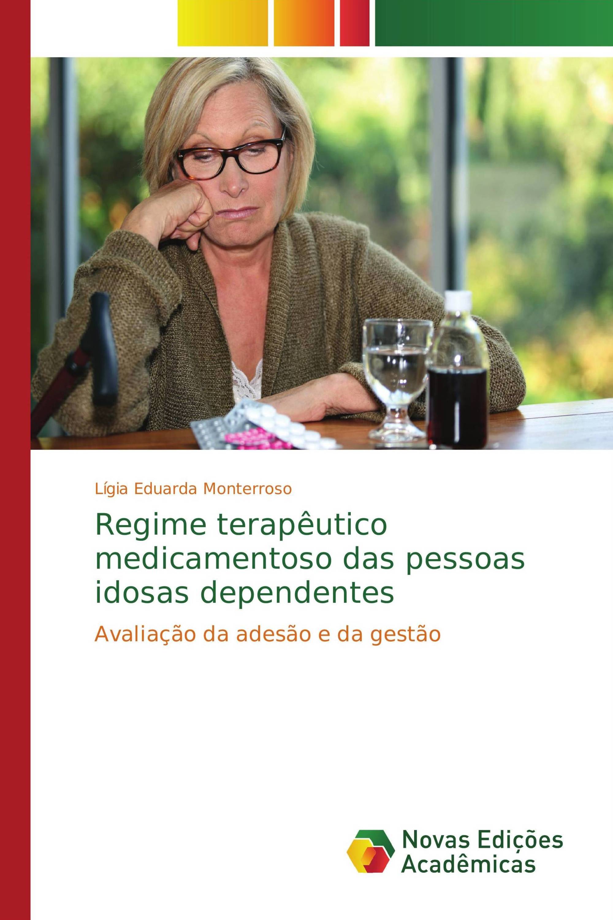 Regime terapêutico medicamentoso das pessoas idosas dependentes