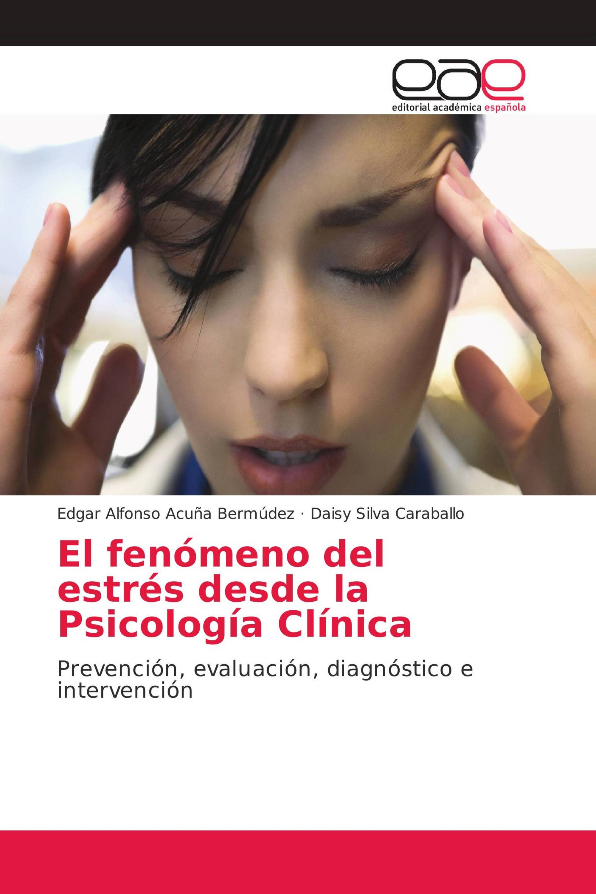 El fenómeno del estrés desde la Psicología Clínica