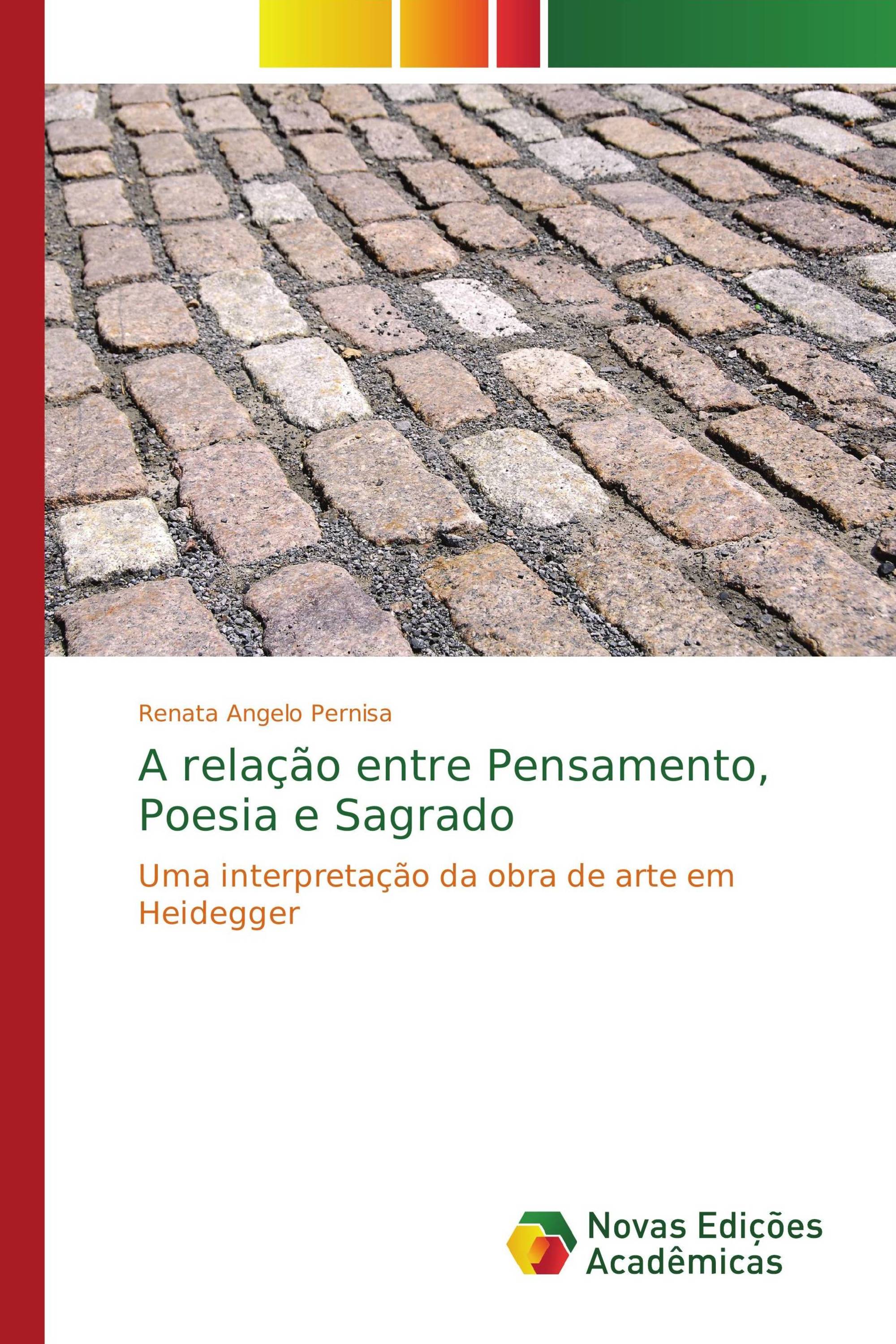 A relação entre Pensamento, Poesia e Sagrado