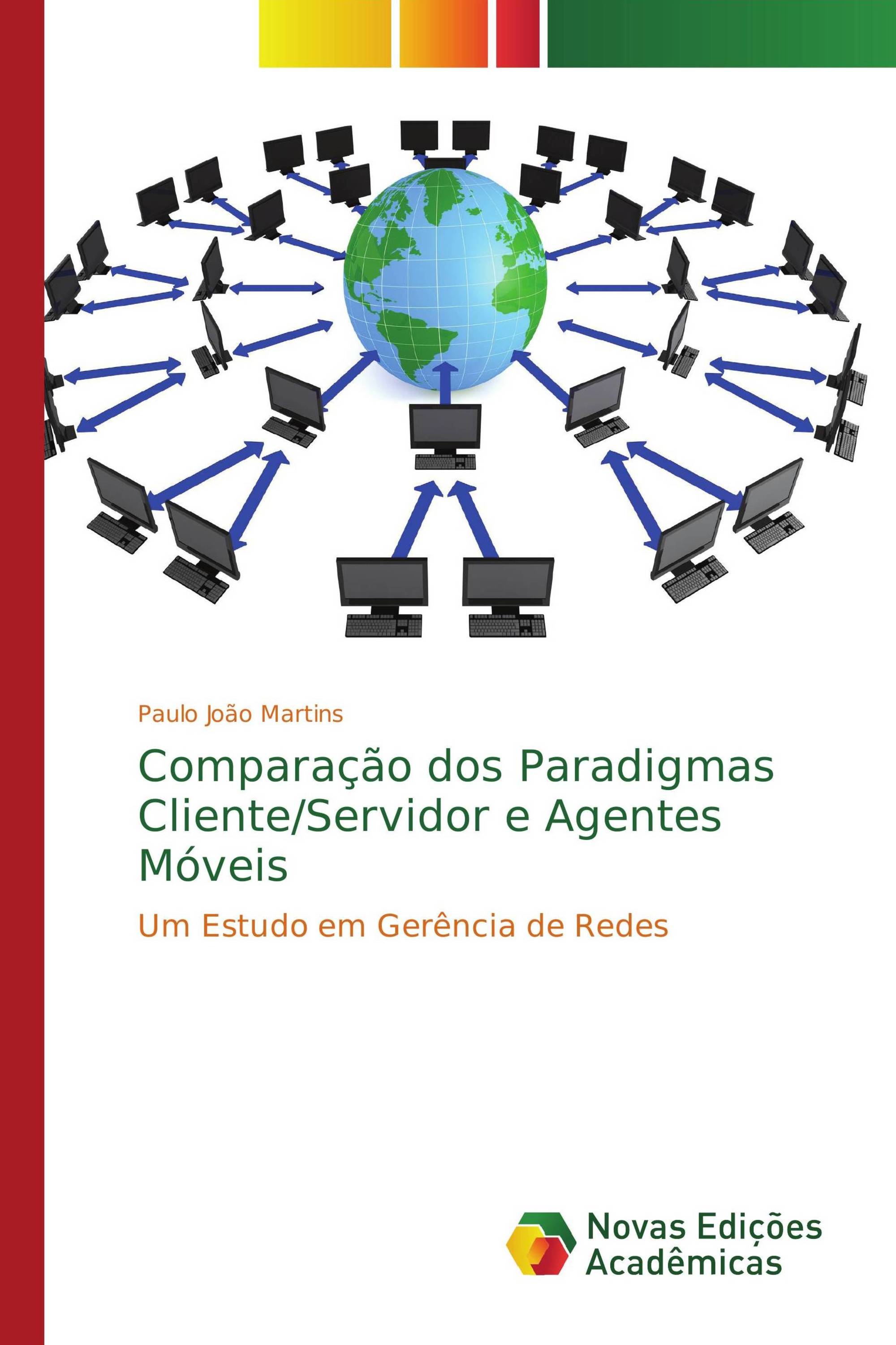 Comparação dos Paradigmas Cliente/Servidor e Agentes Móveis