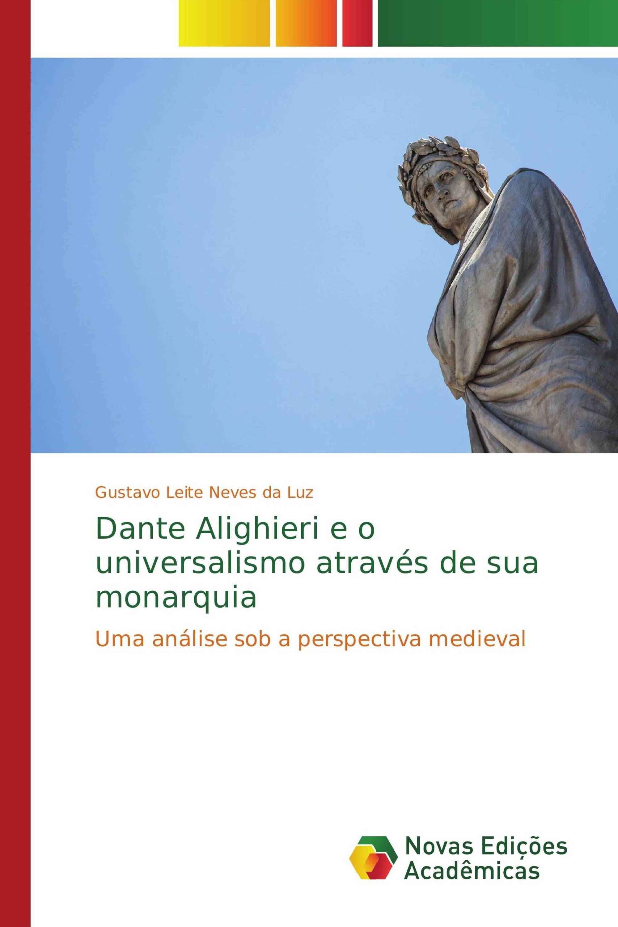 Dante Alighieri e o universalismo atrav s de sua monarquia 978