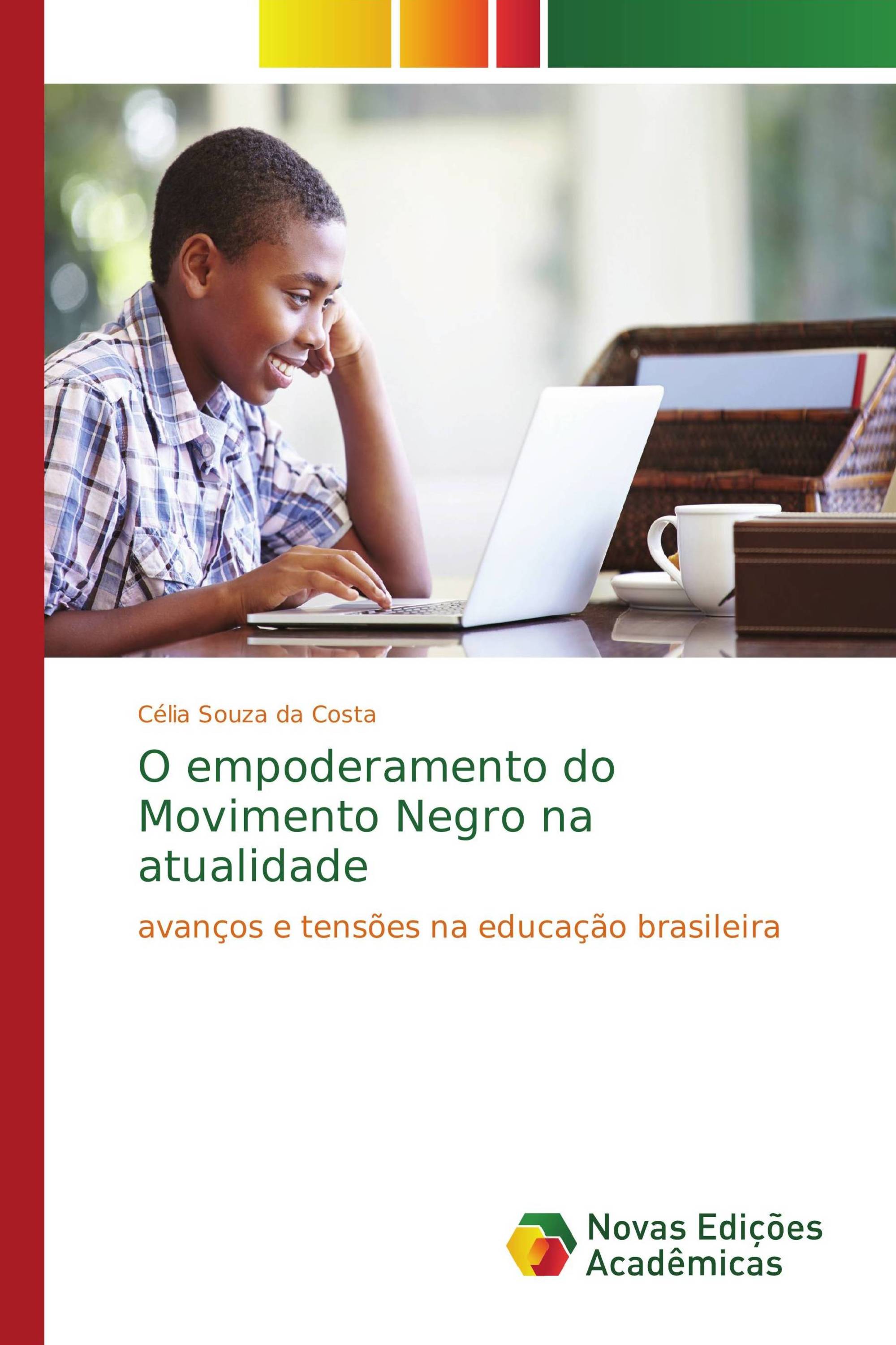 O empoderamento do Movimento Negro na atualidade