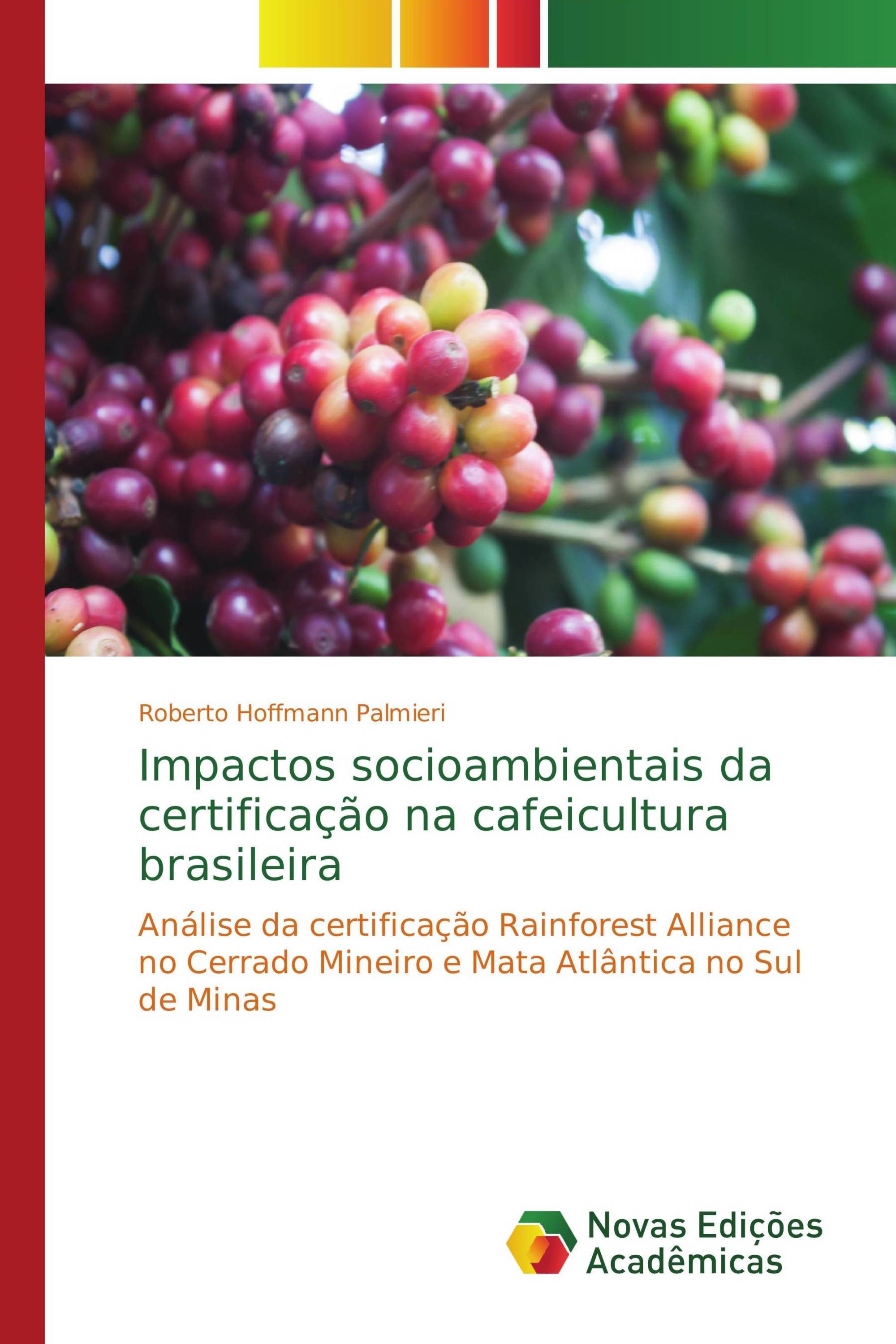 Impactos socioambientais da certificação na cafeicultura brasileira