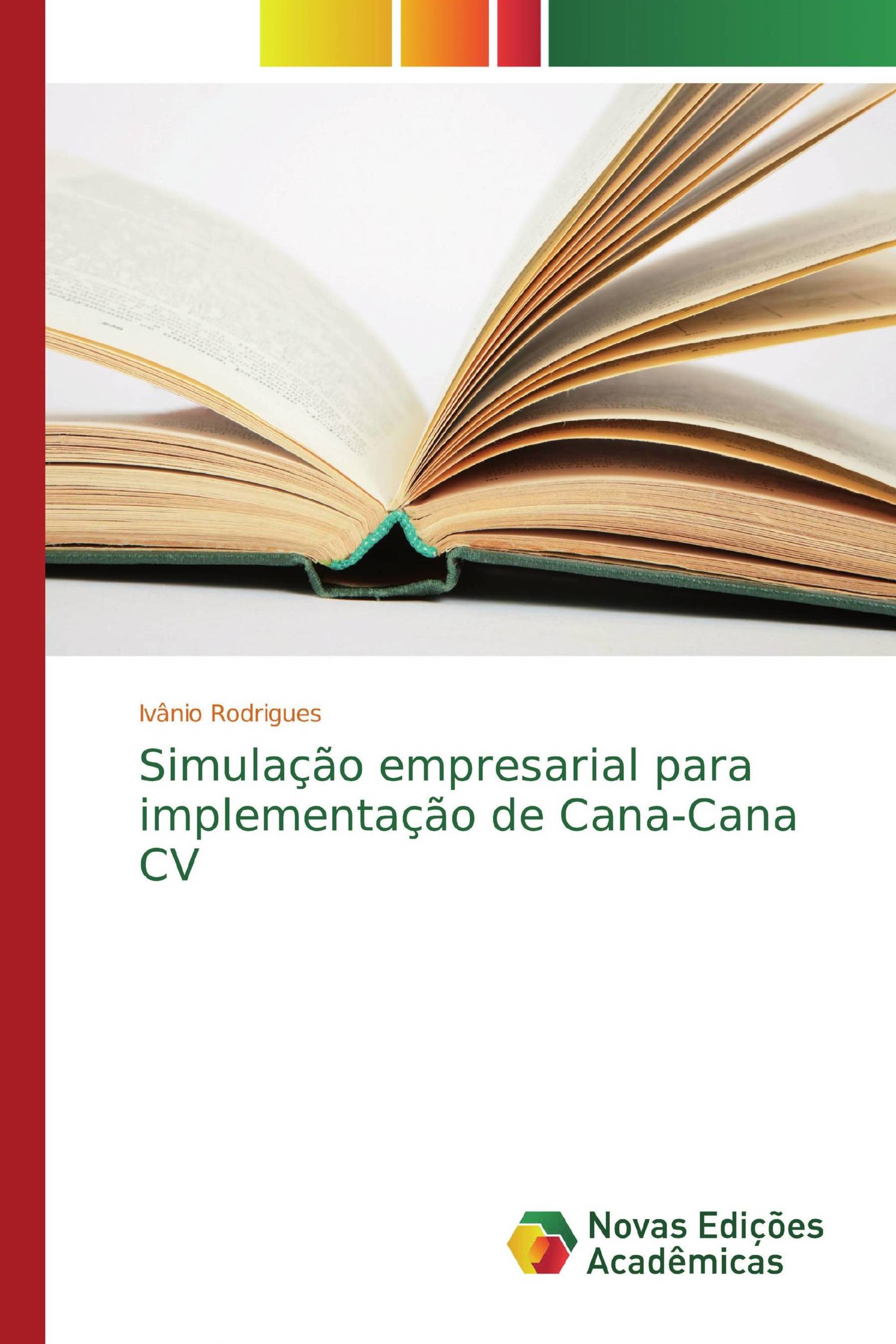 Simulação empresarial para implementação de Cana-Cana CV