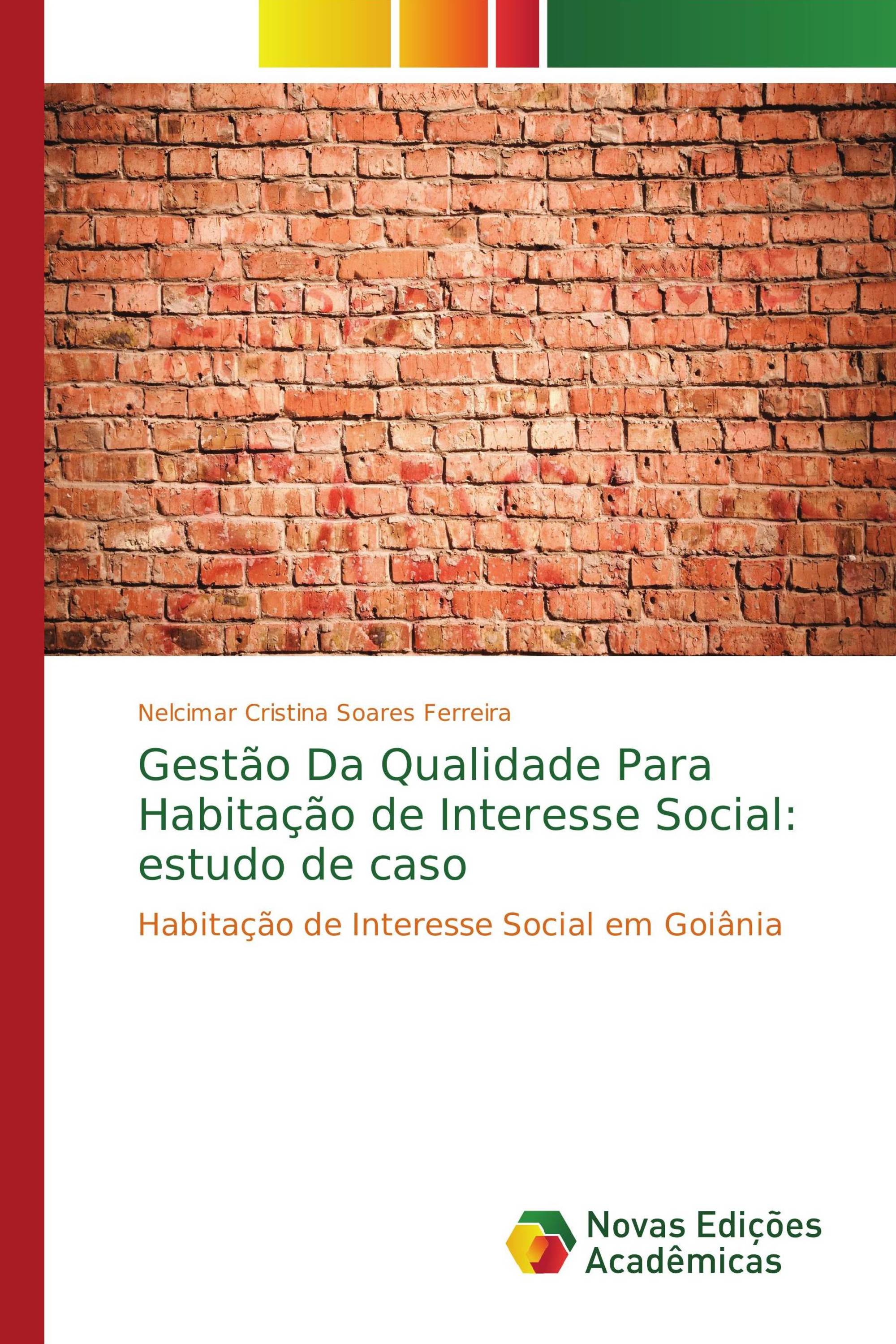 Gestão Da Qualidade Para Habitação de Interesse Social: estudo de caso