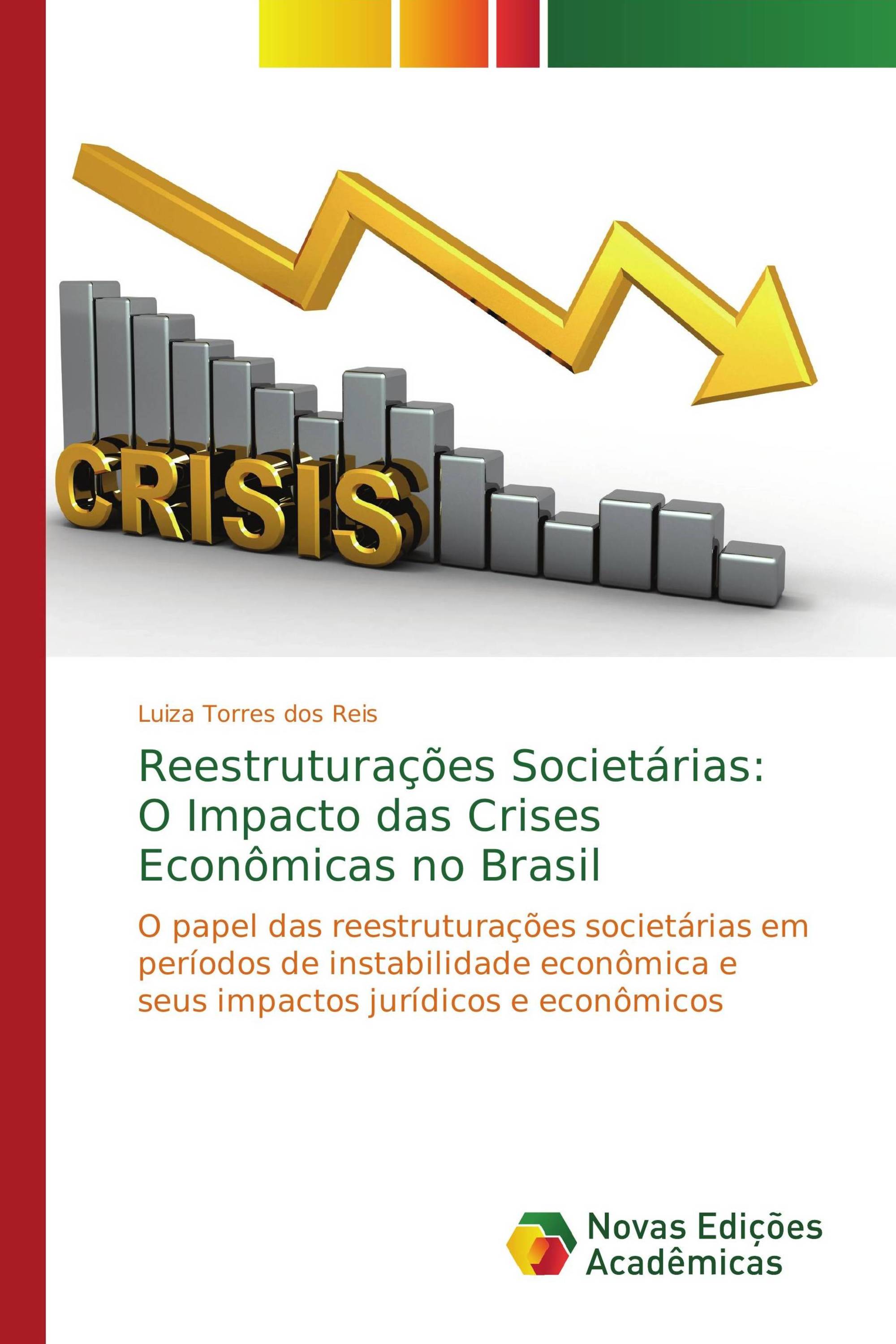 Reestruturações Societárias: O Impacto das Crises Econômicas no Brasil