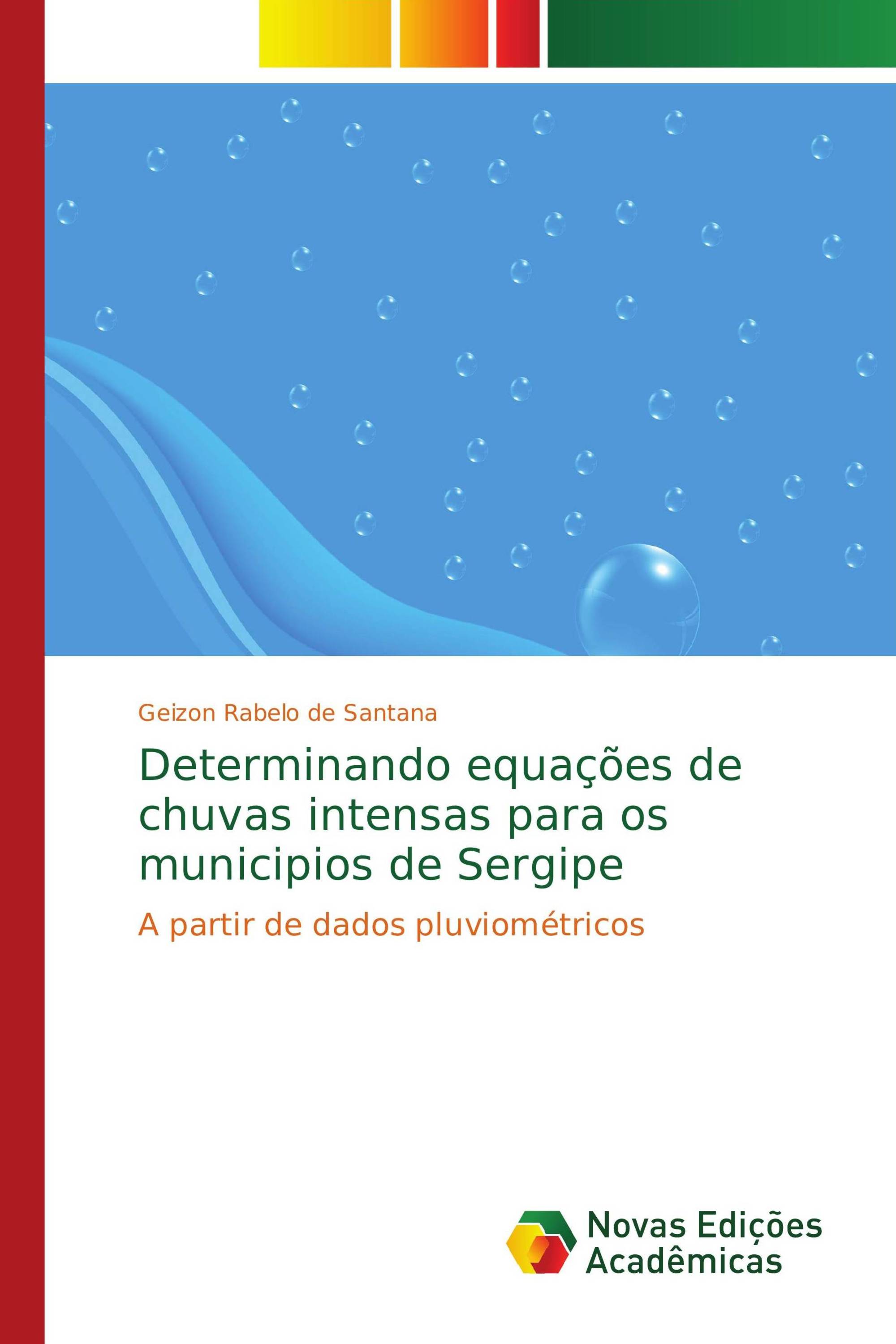 Determinando equações de chuvas intensas para os municipios de Sergipe