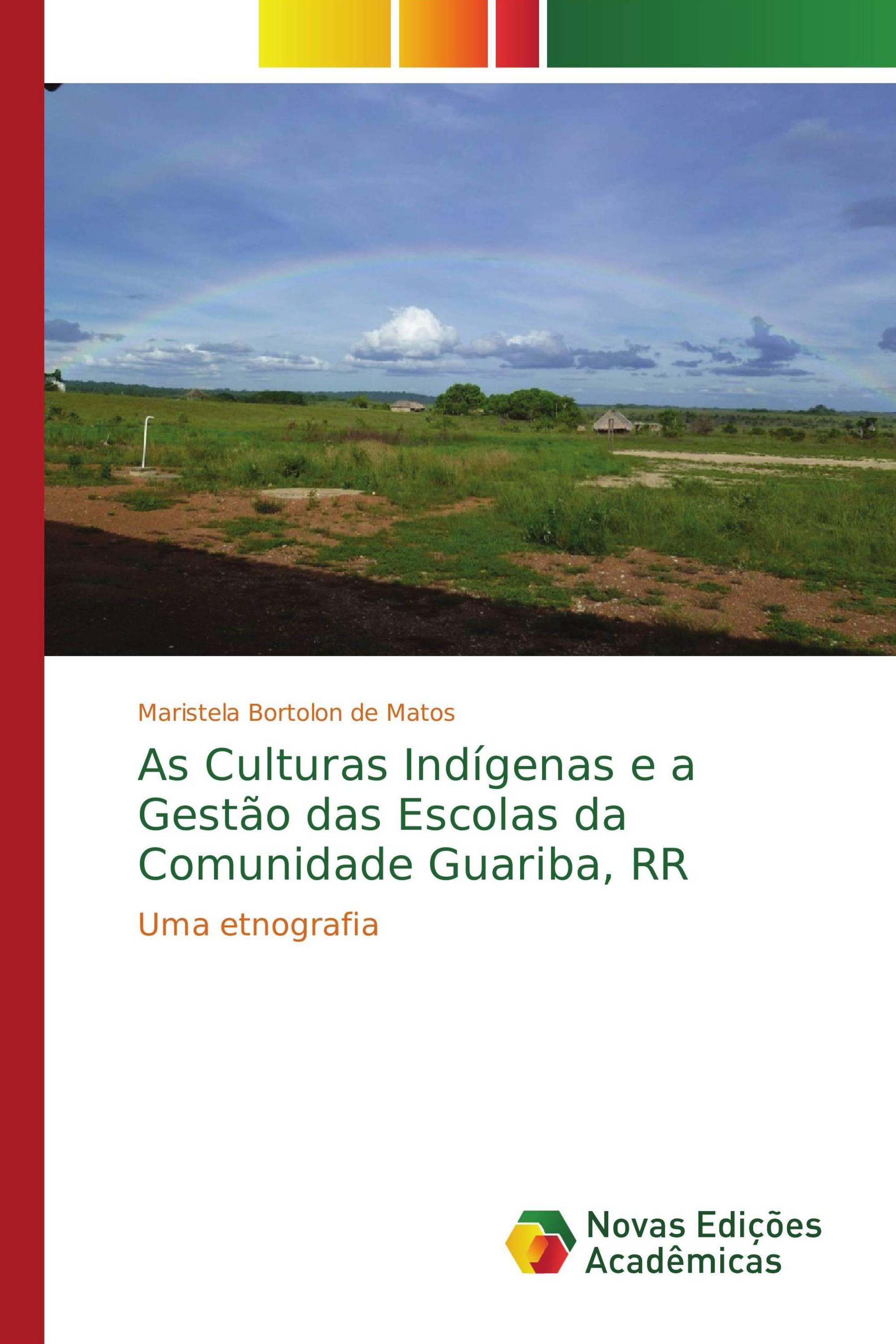 As Culturas Indígenas e a Gestão das Escolas da Comunidade Guariba, RR