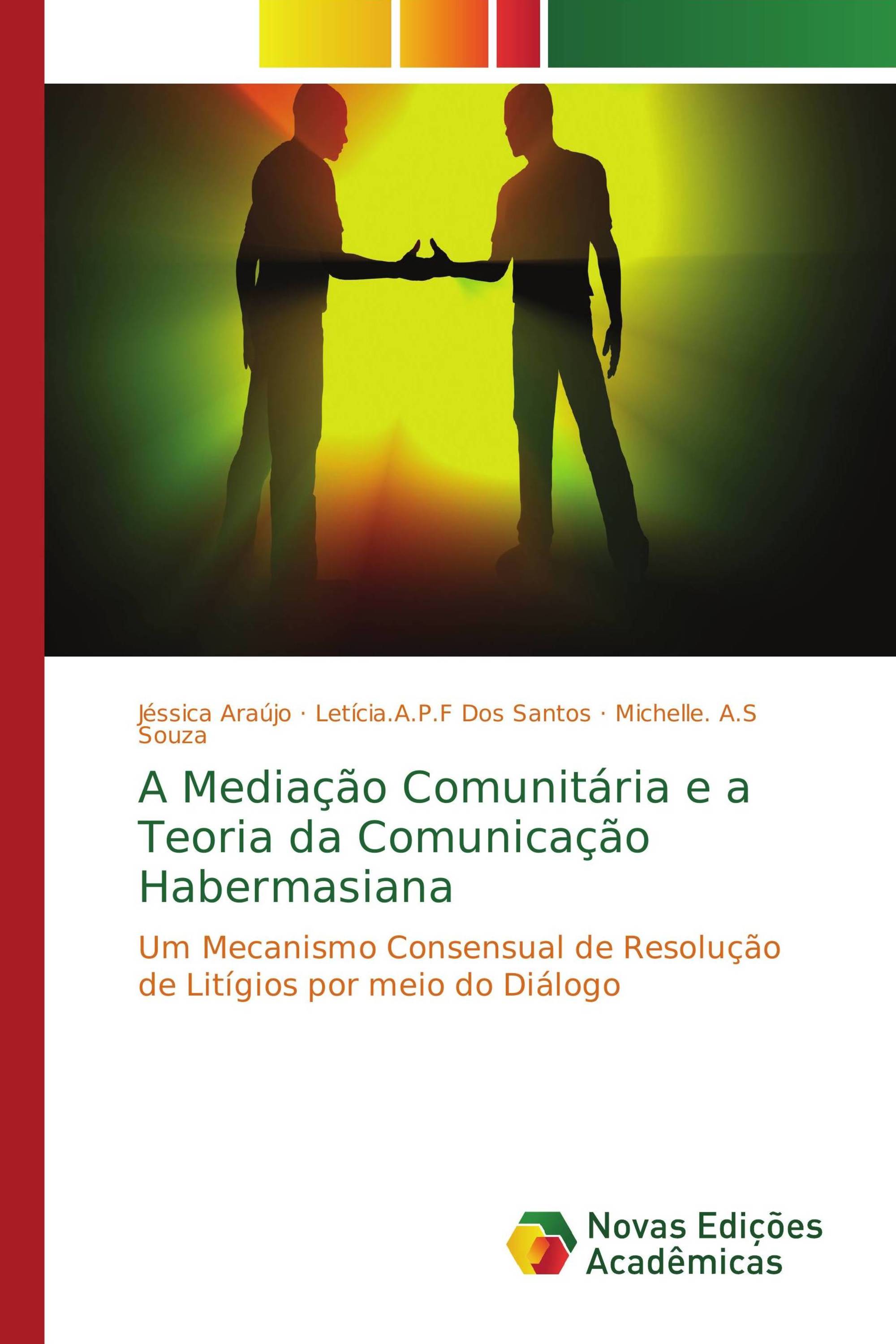 A Mediação Comunitária e a Teoria da Comunicação Habermasiana