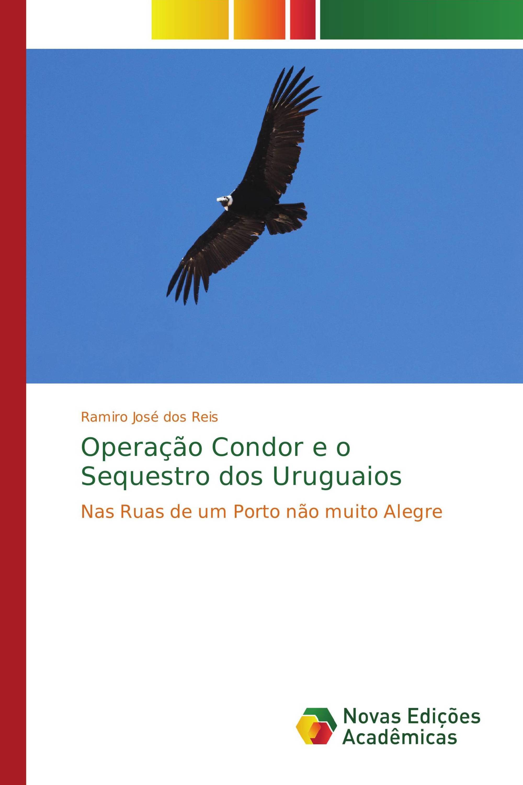 Operação Condor e o Sequestro dos Uruguaios