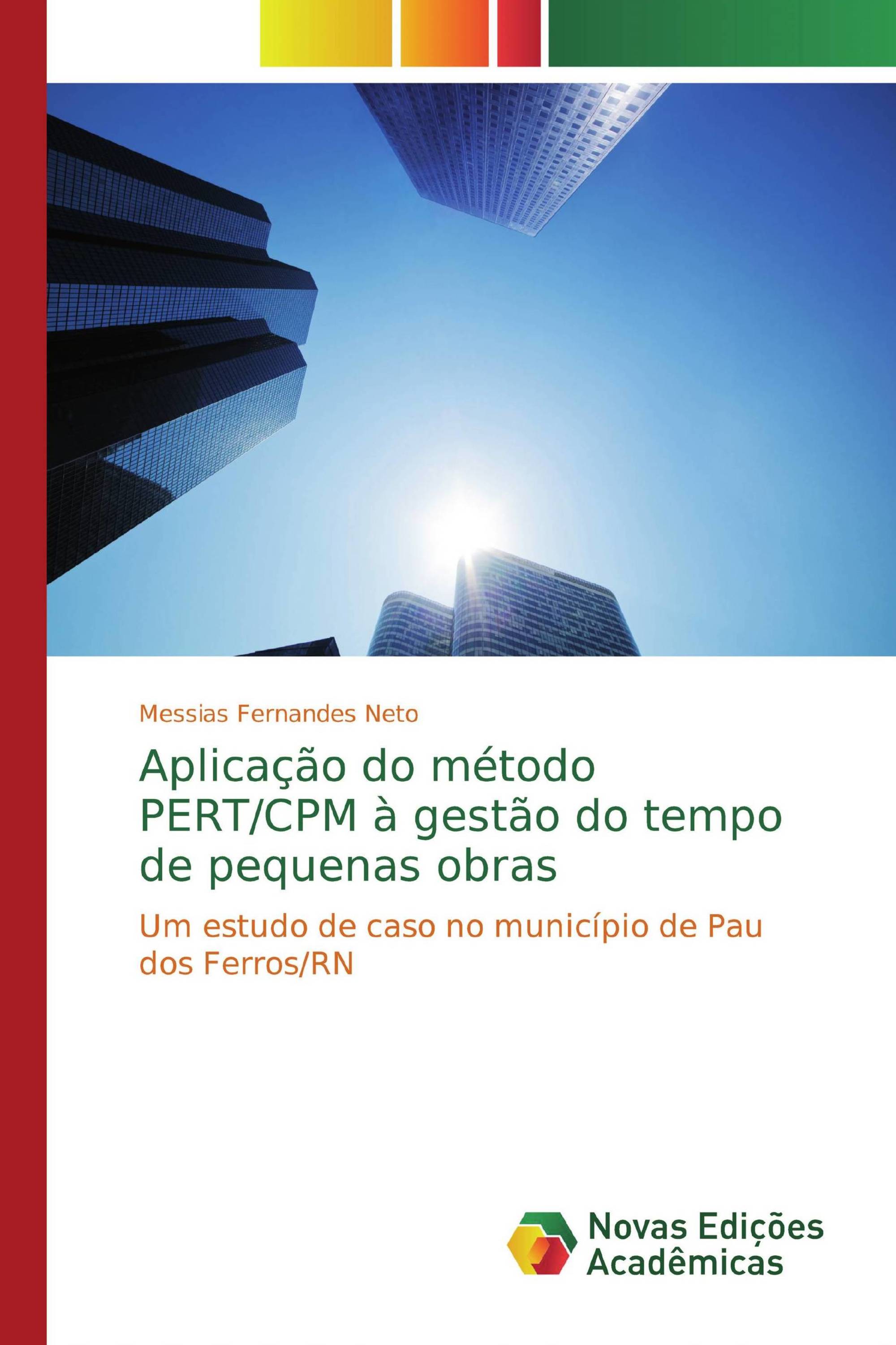 Aplicação do método PERT/CPM à gestão do tempo de pequenas obras