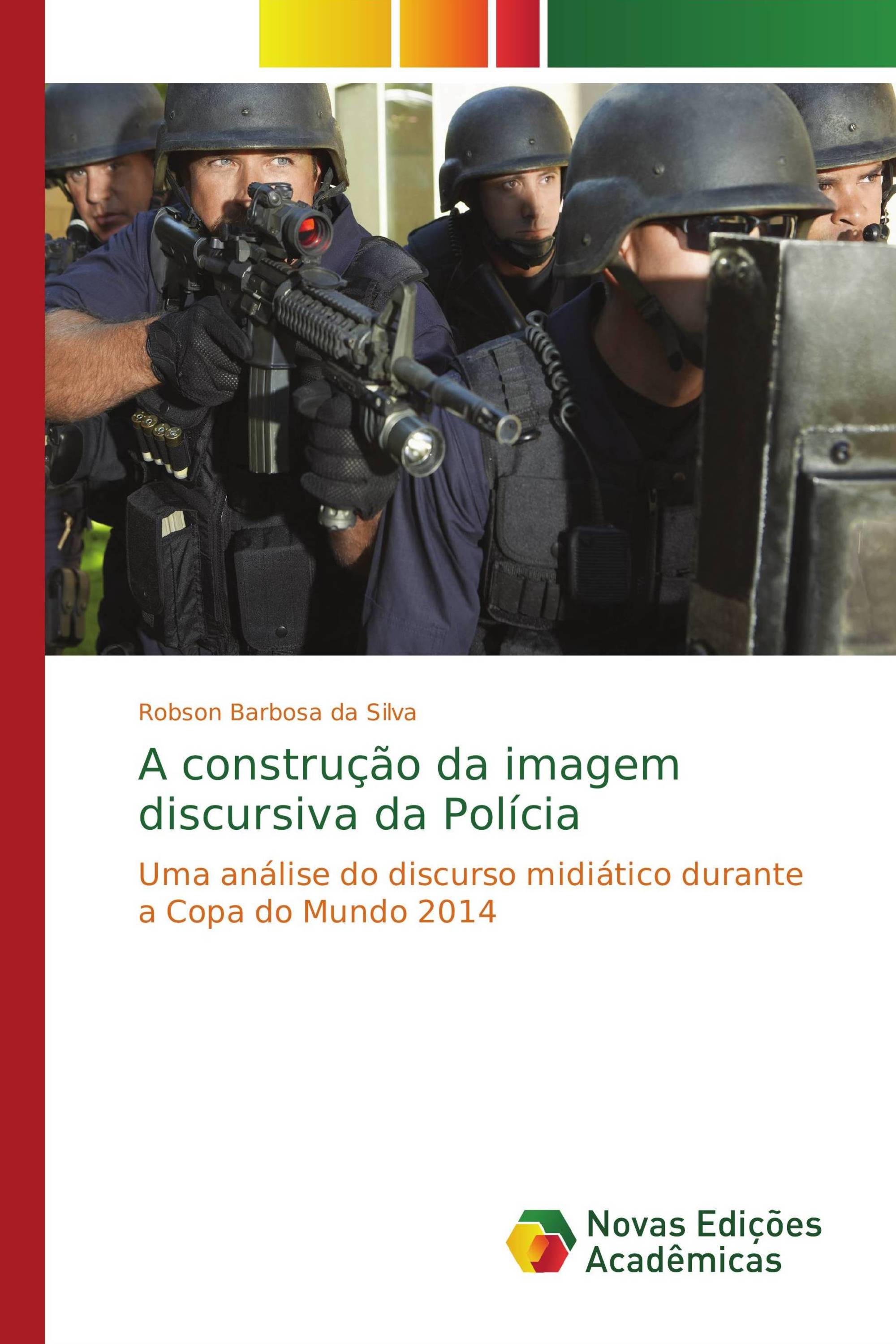 A construção da imagem discursiva da Polícia