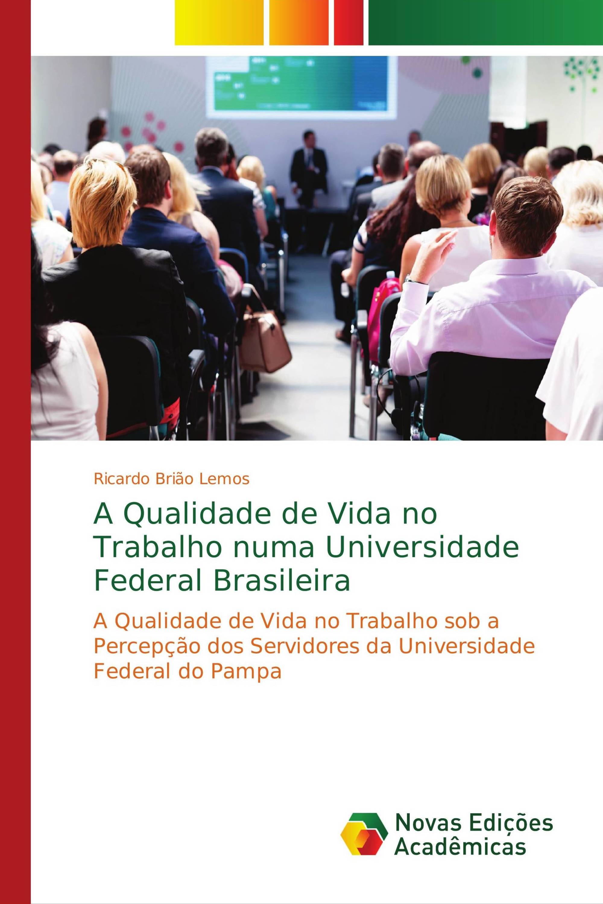 A Qualidade de Vida no Trabalho numa Universidade Federal Brasileira