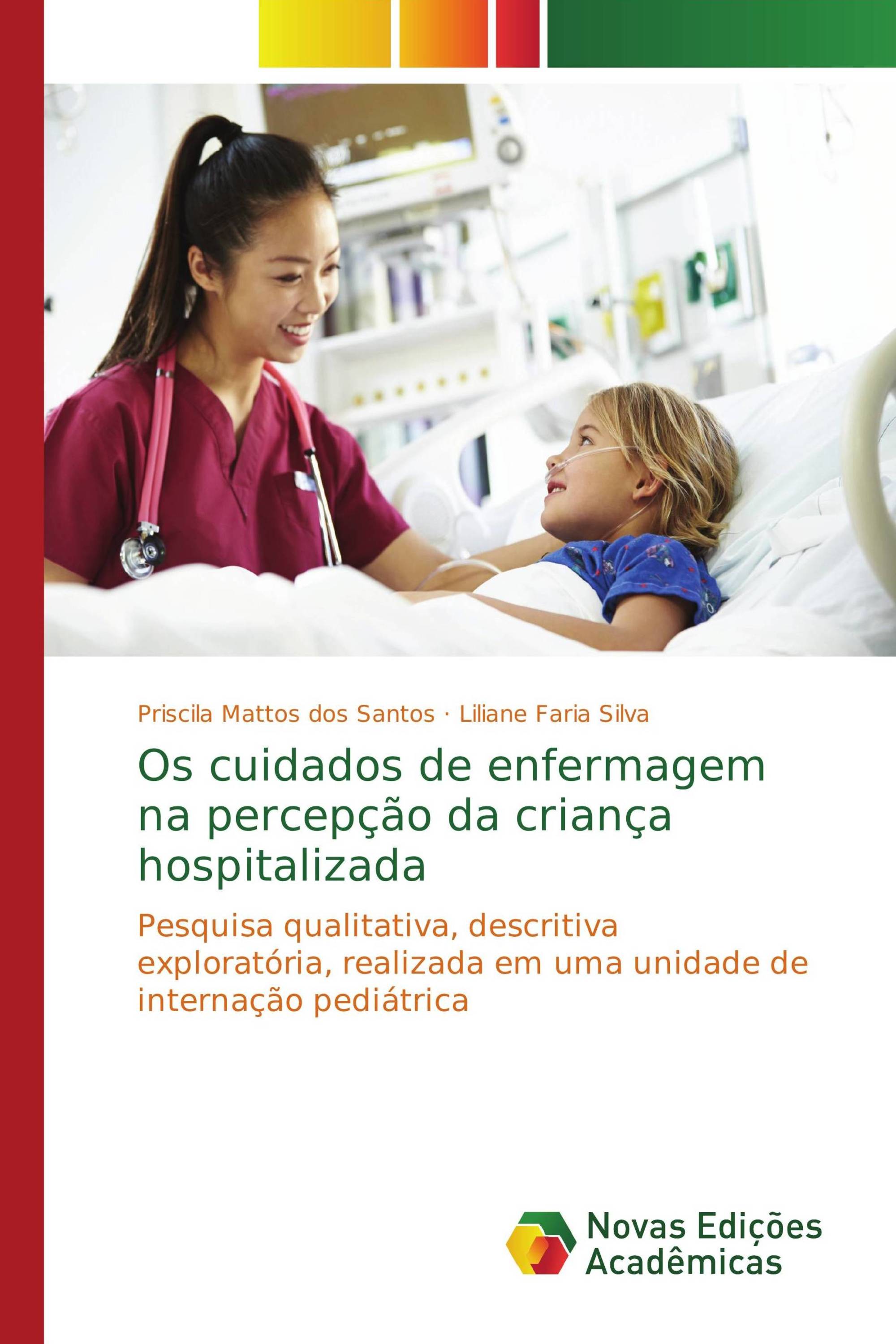 Os cuidados de enfermagem na percepção da criança hospitalizada