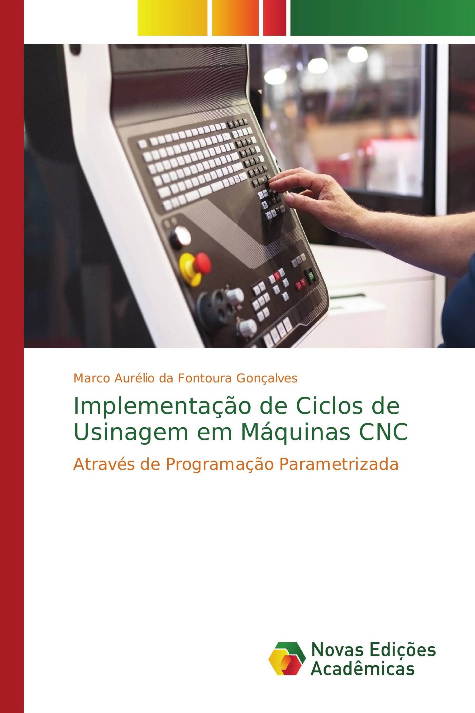 Implementação de Ciclos de Usinagem em Máquinas CNC