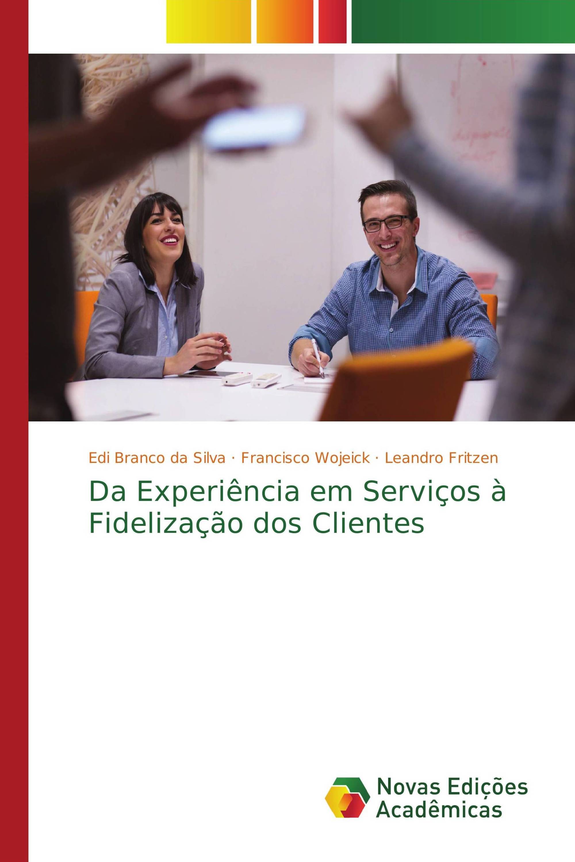 Da Experiência em Serviços à Fidelização dos Clientes