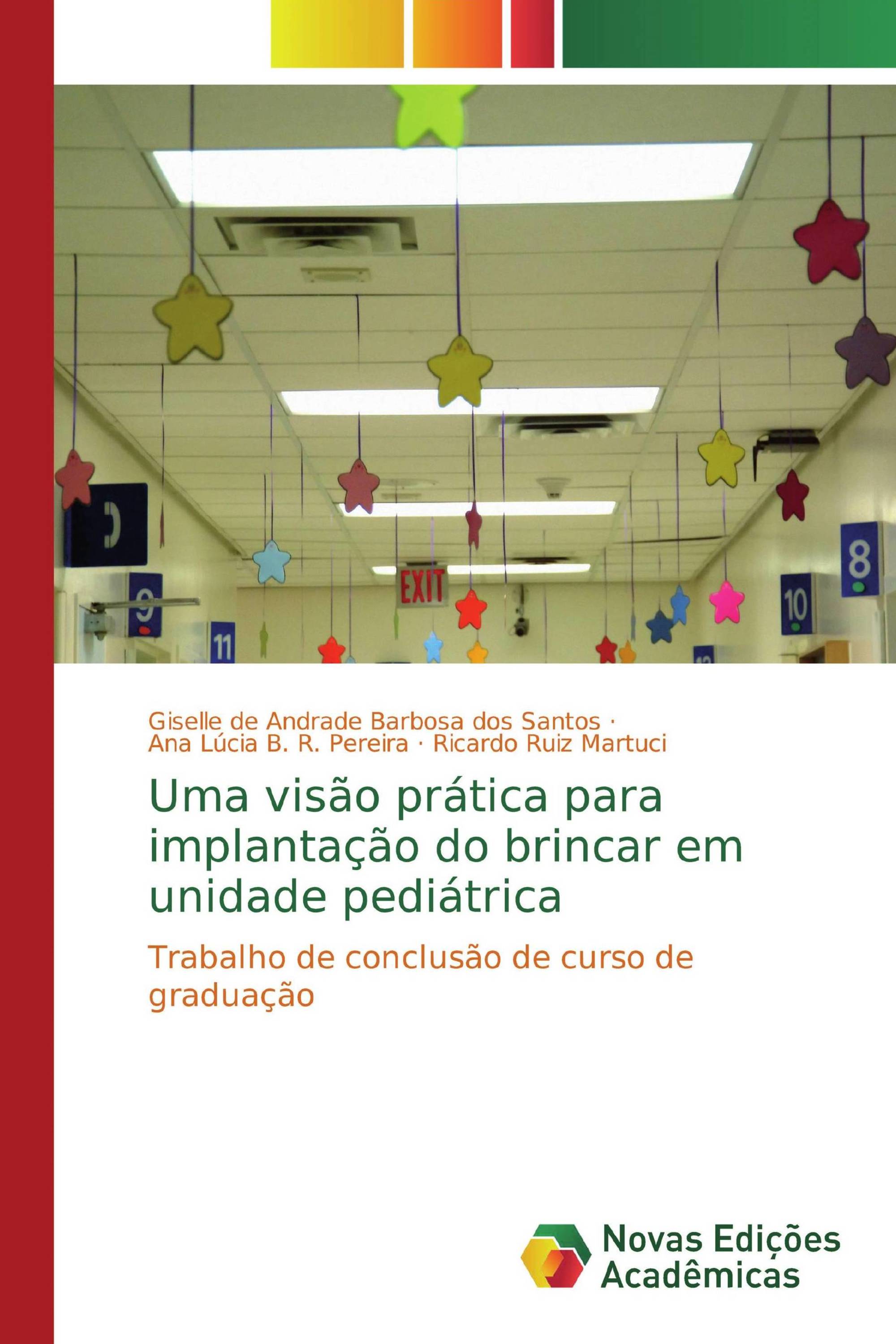 Uma visão prática para implantação do brincar em unidade pediátrica