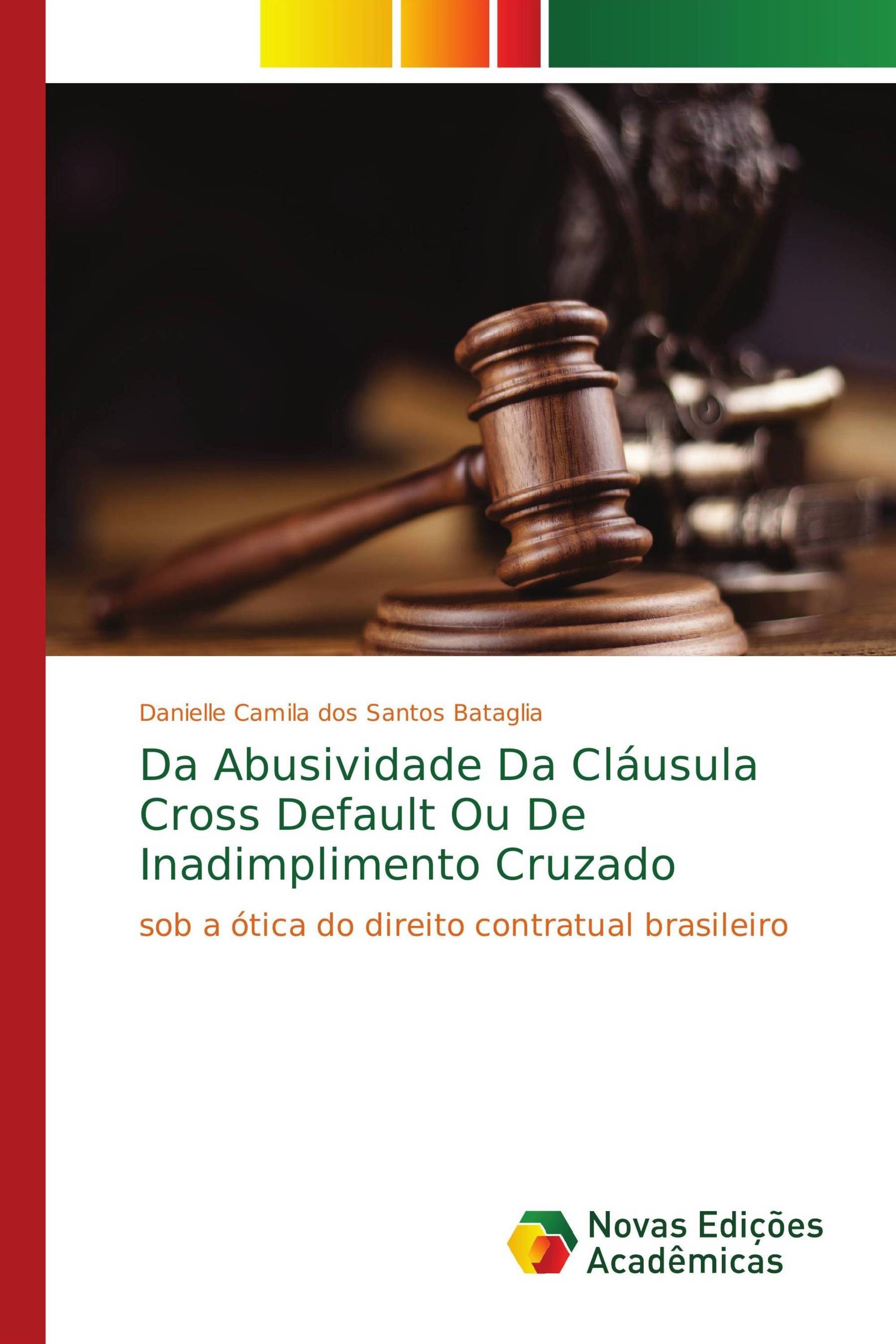 Da Abusividade Da Cláusula Cross Default Ou De Inadimplimento Cruzado