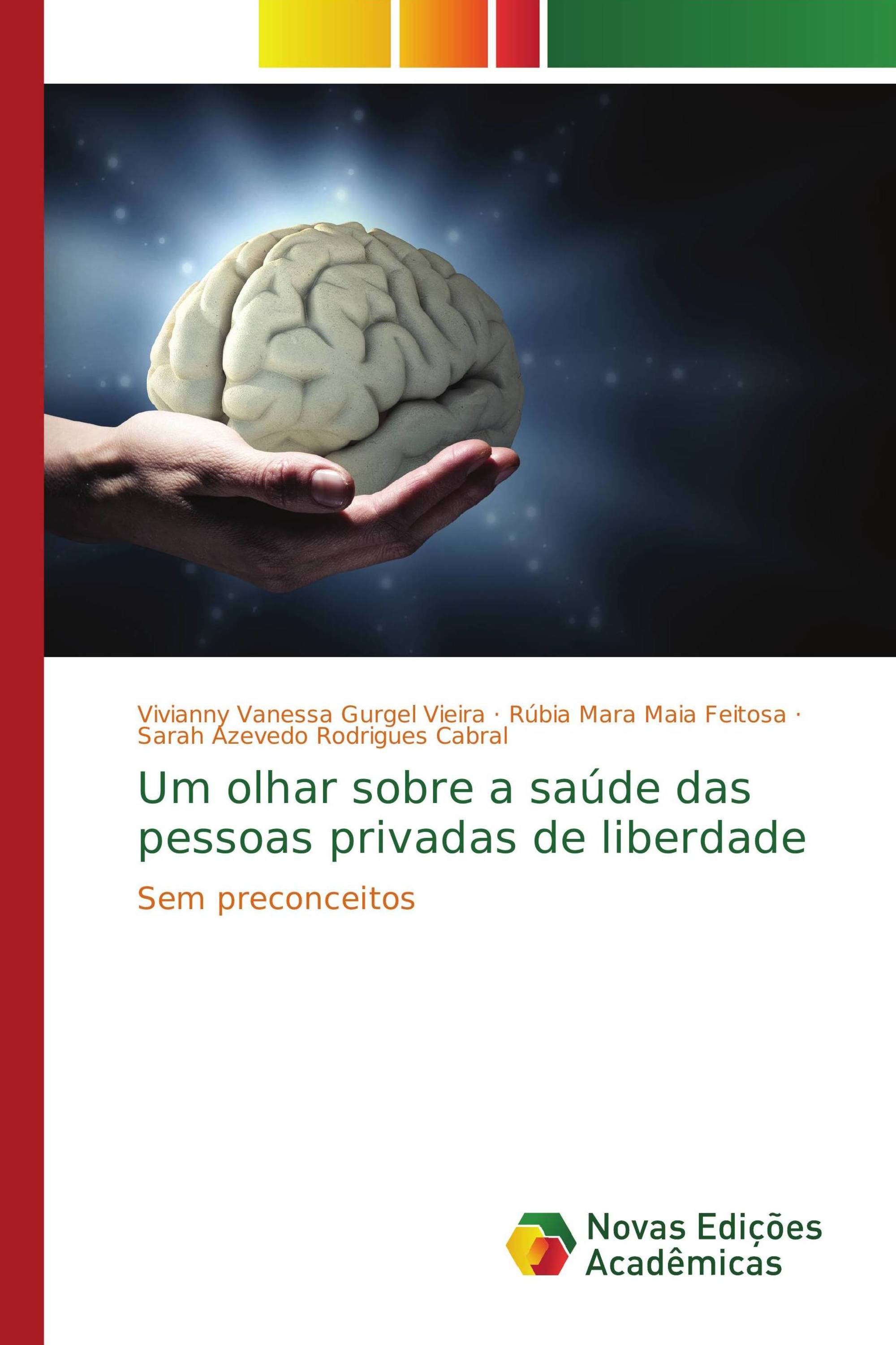 Um olhar sobre a saúde das pessoas privadas de liberdade