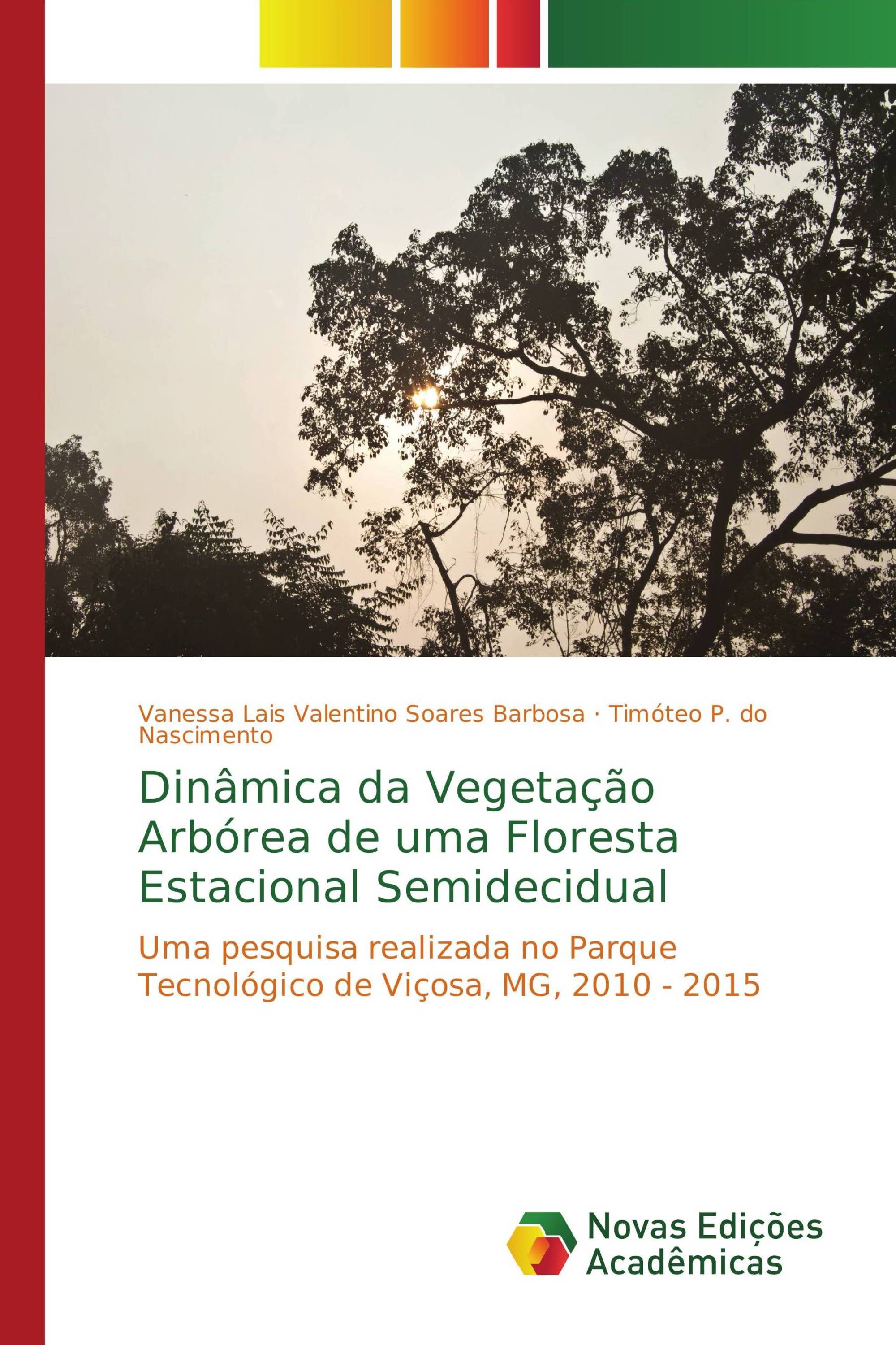 Dinâmica da Vegetação Arbórea de uma Floresta Estacional Semidecidual