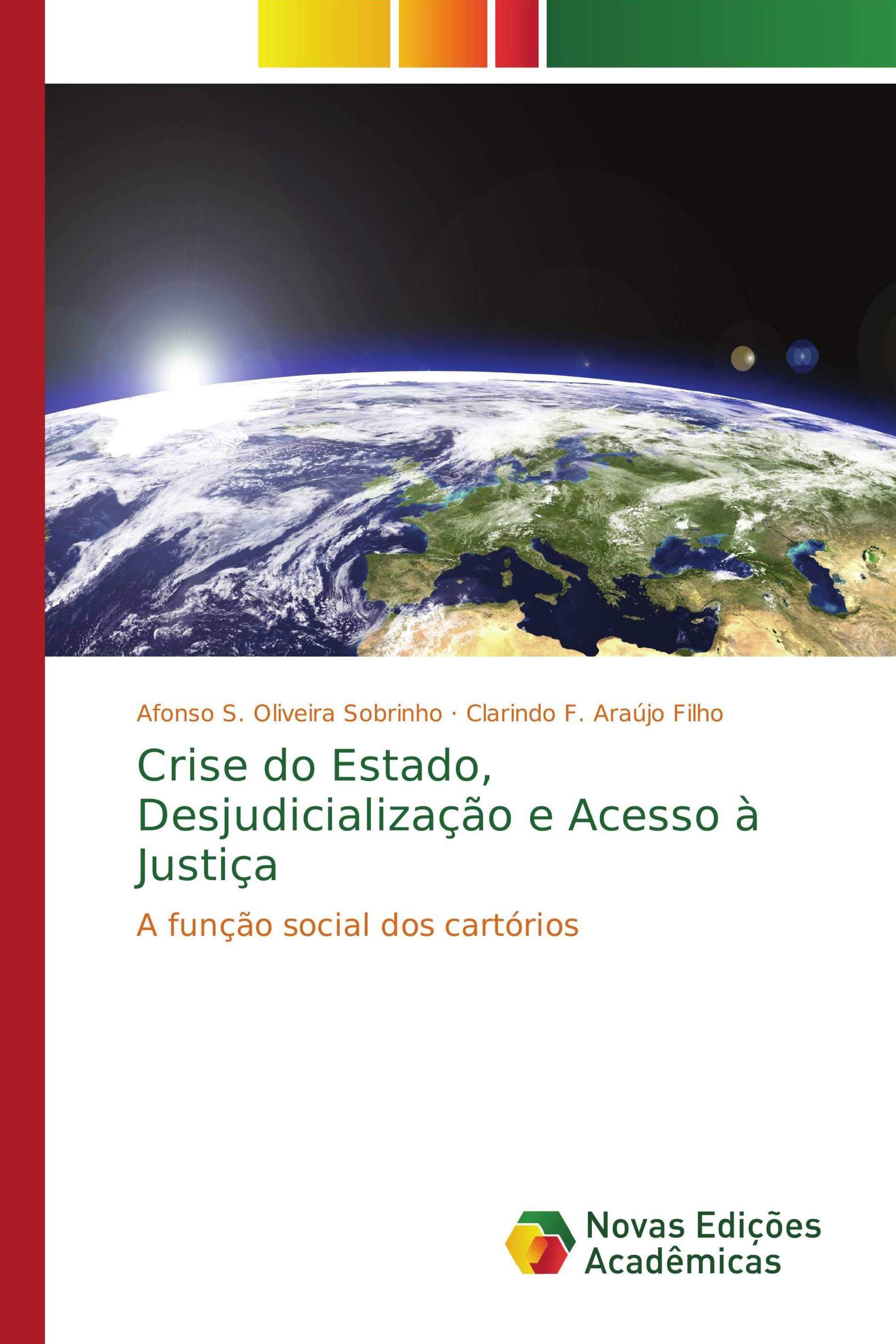 Crise do Estado, Desjudicialização e Acesso à Justiça