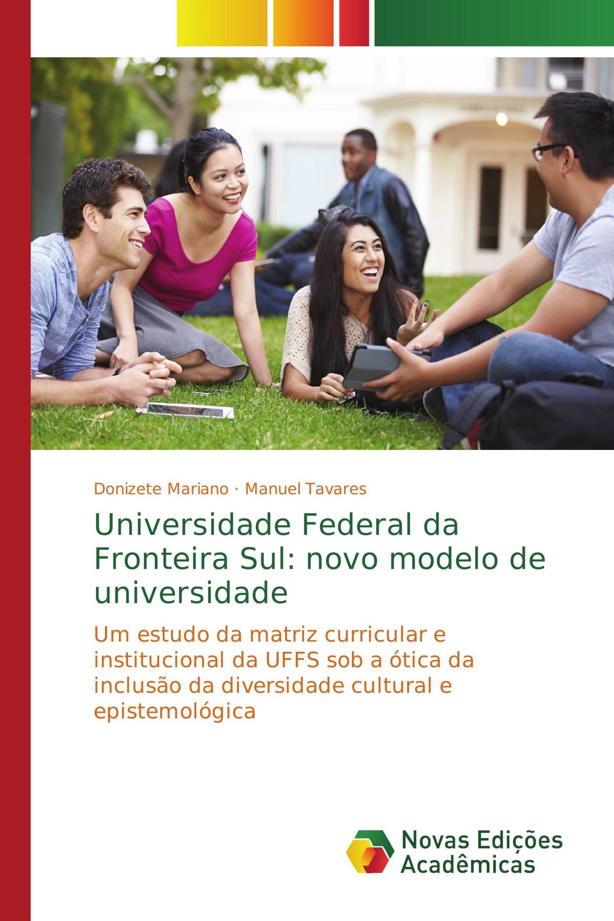 Universidade Federal da Fronteira Sul: novo modelo de universidade