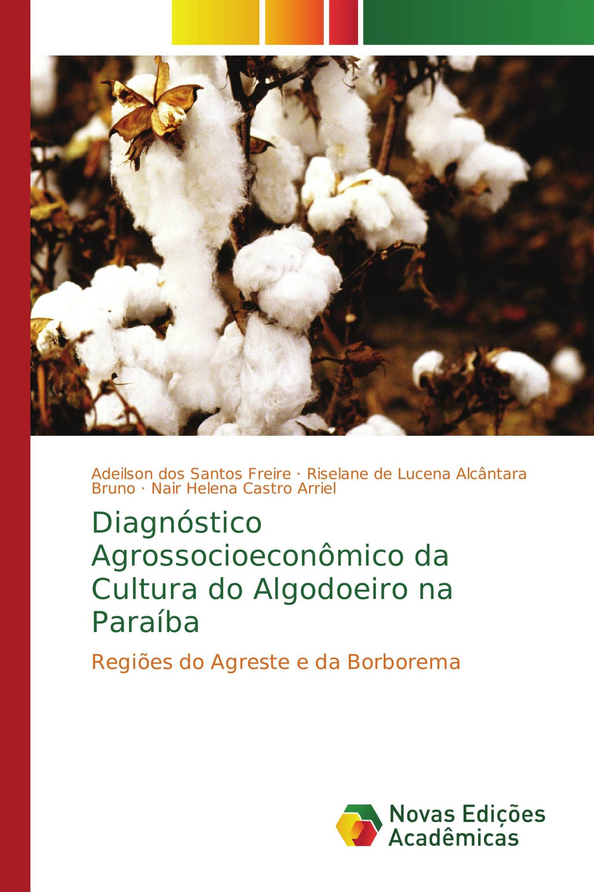 Diagnóstico Agrossocioeconômico da Cultura do Algodoeiro na Paraíba