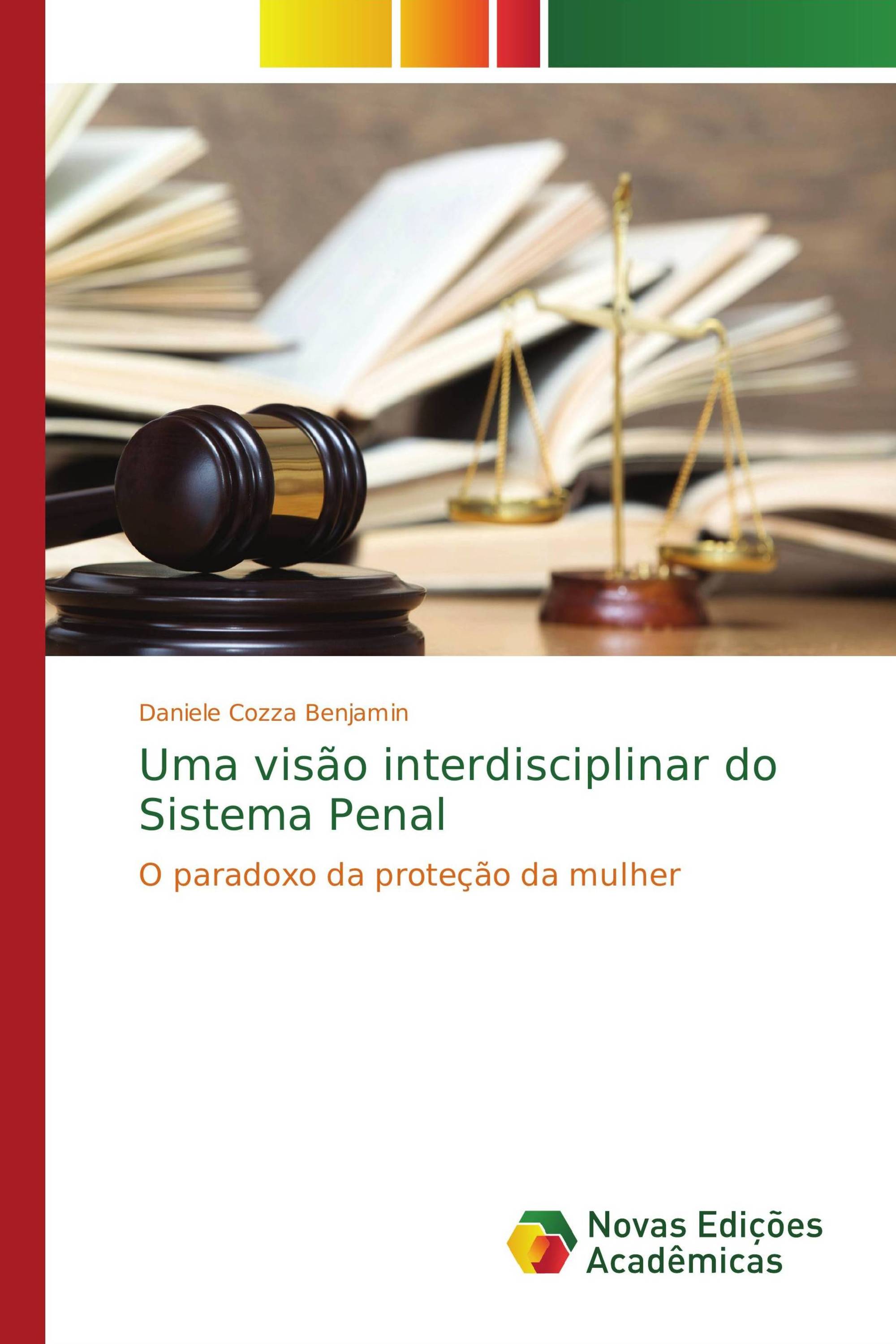 Uma visão interdisciplinar do Sistema Penal