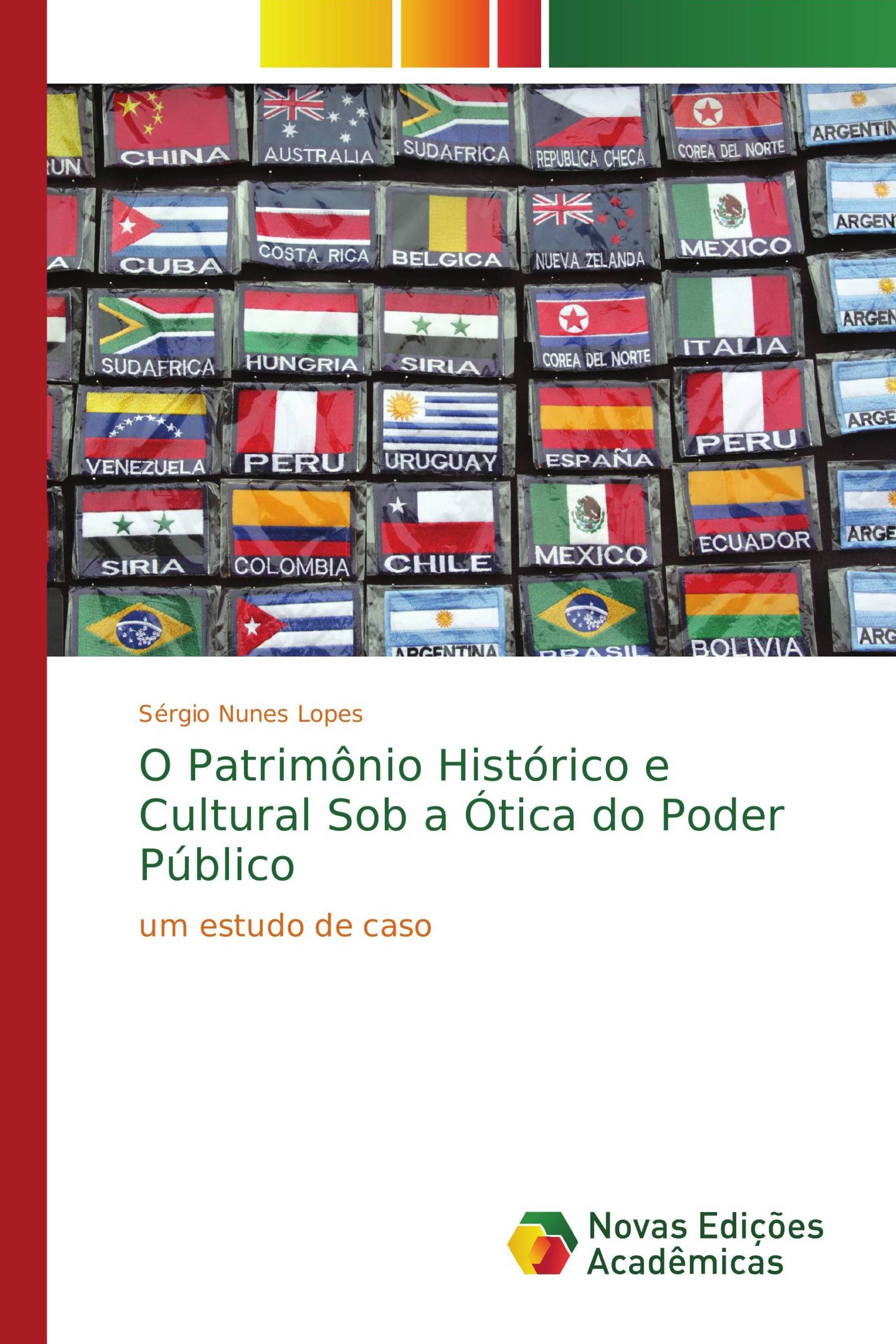 O Patrimônio Histórico e Cultural Sob a Ótica do Poder Público