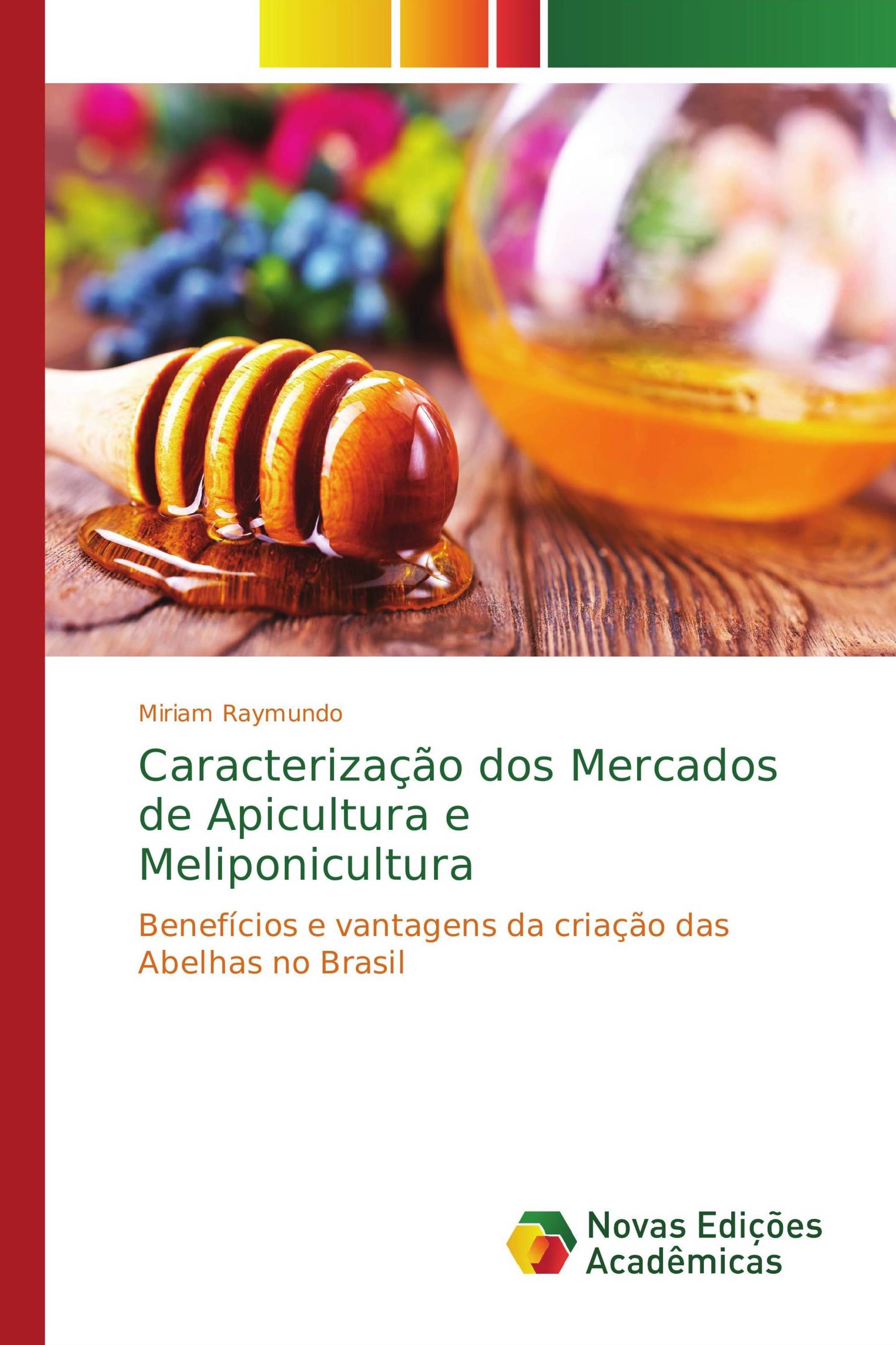 Caracterização dos Mercados de Apicultura e Meliponicultura