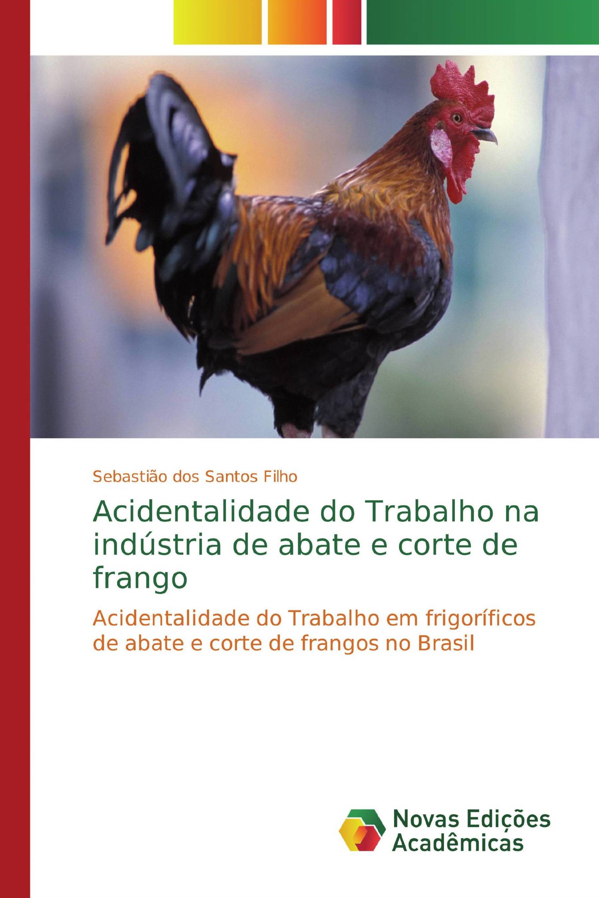 Acidentalidade do Trabalho na indústria de abate e corte de frango