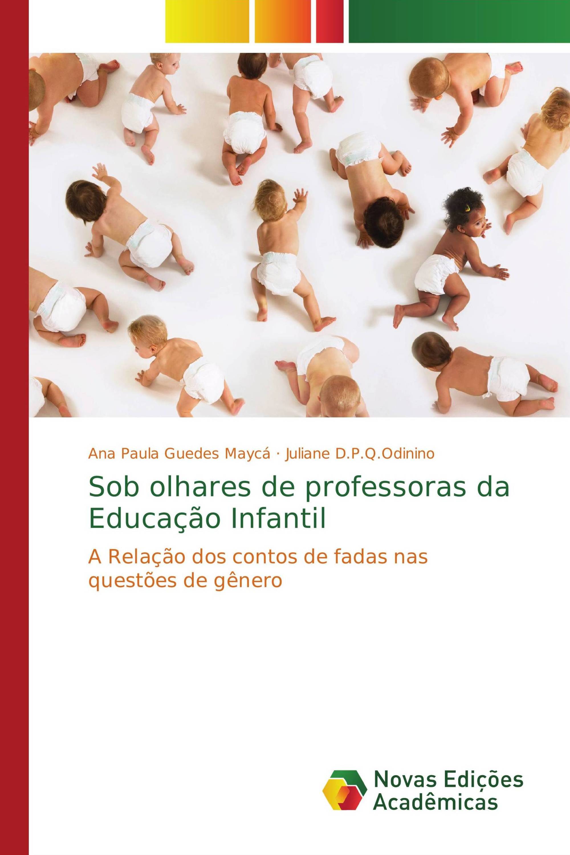 Sob olhares de professoras da Educação Infantil