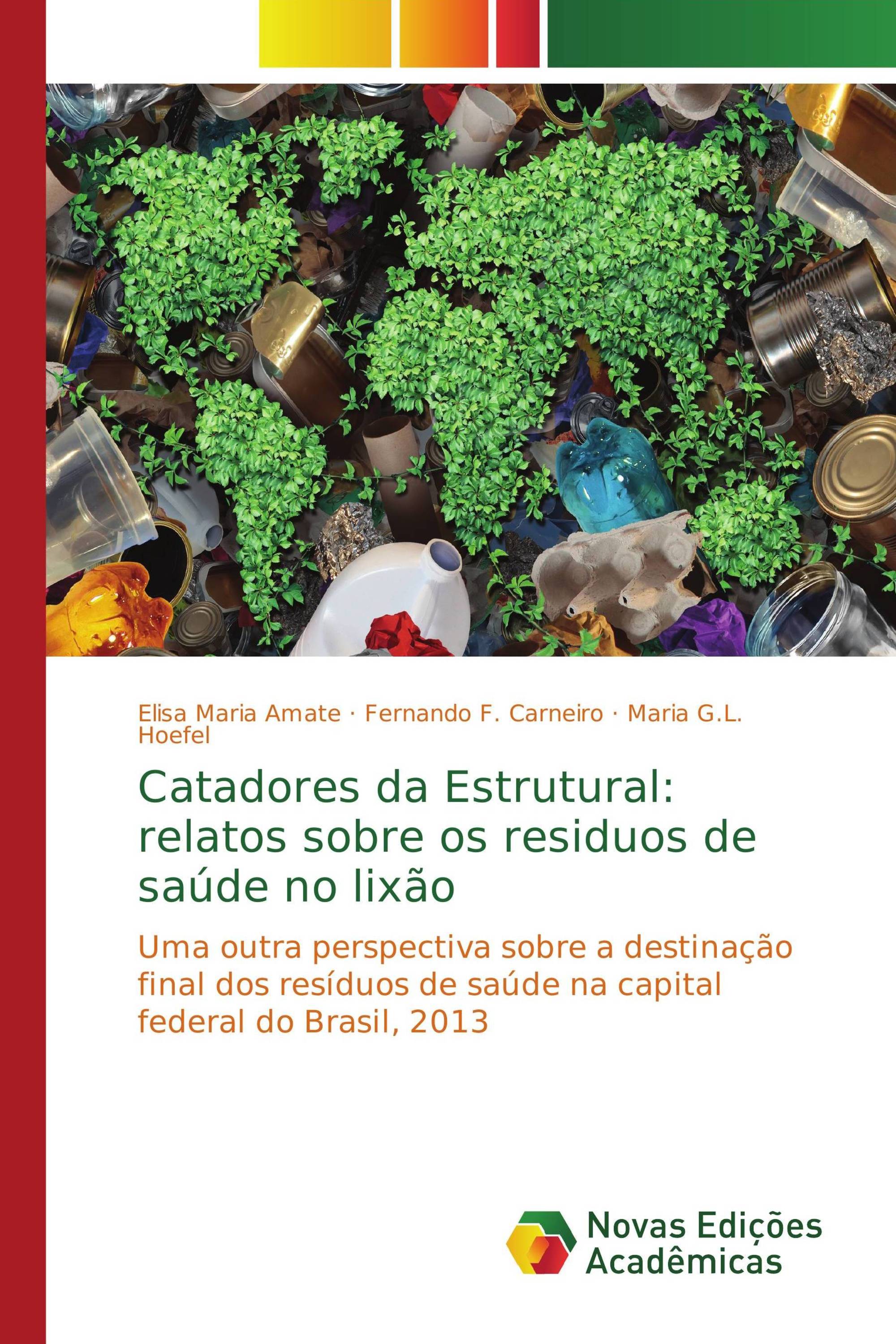 Catadores da Estrutural: relatos sobre os residuos de saúde no lixão