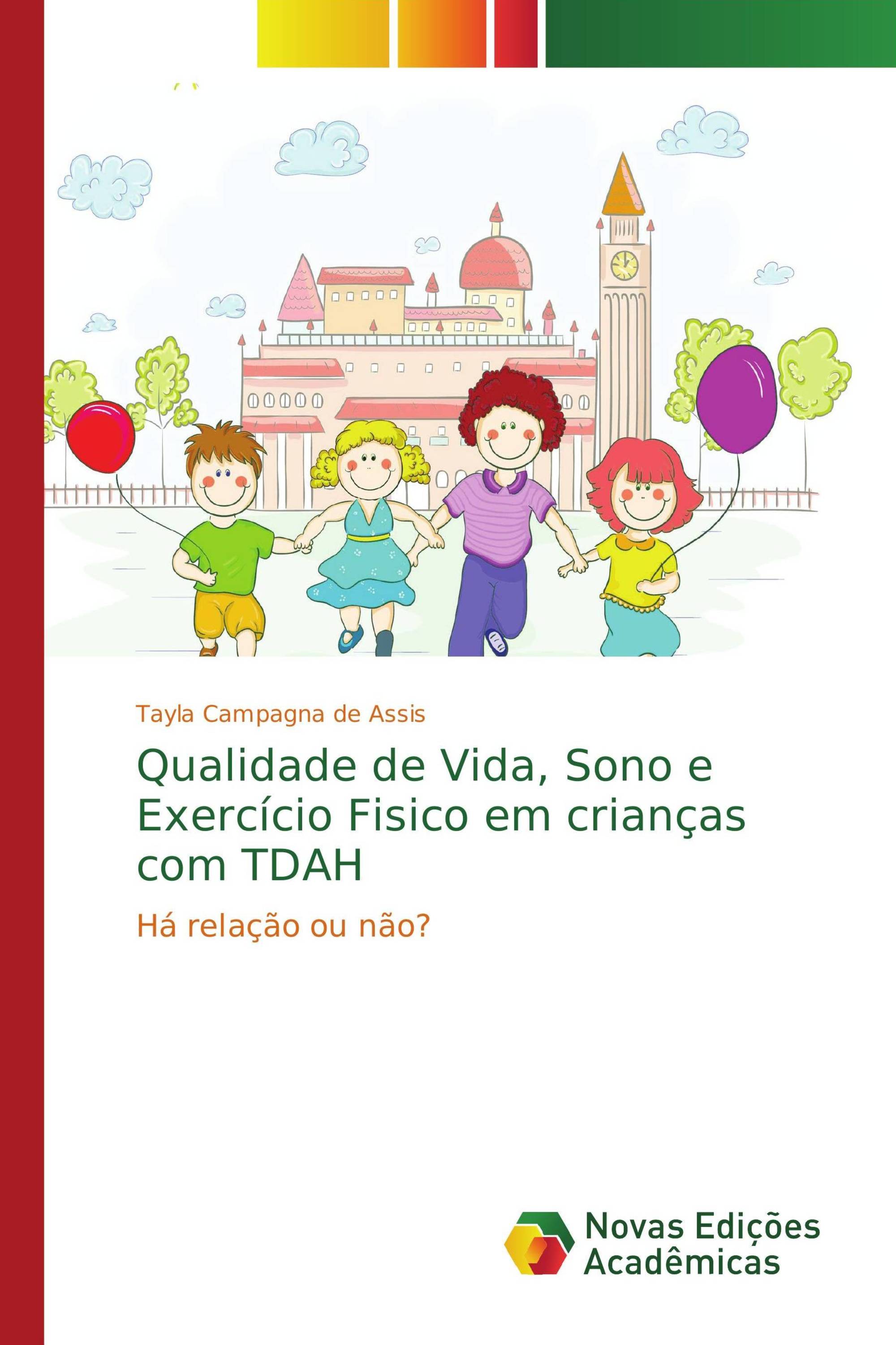 Qualidade de Vida, Sono e Exercício Fisico em crianças com TDAH