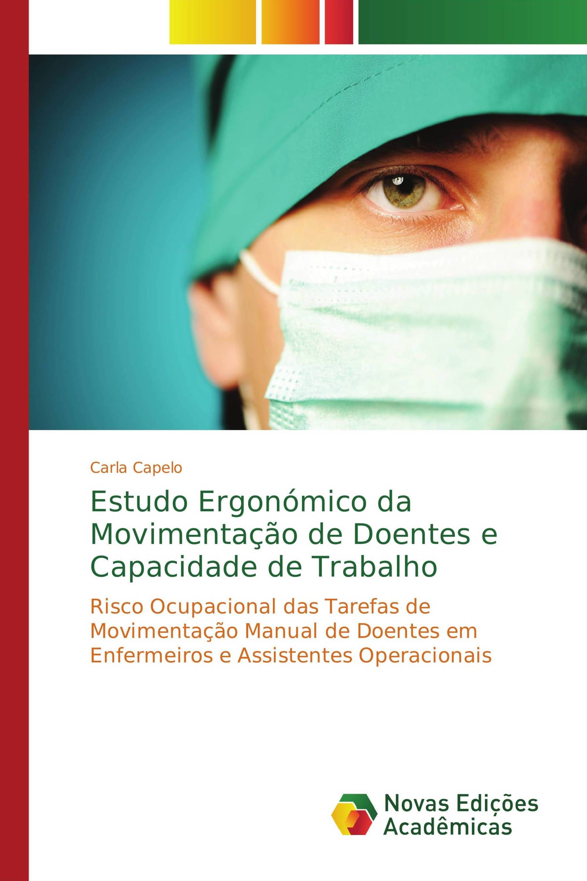 Estudo Ergonómico da Movimentação de Doentes e Capacidade de Trabalho