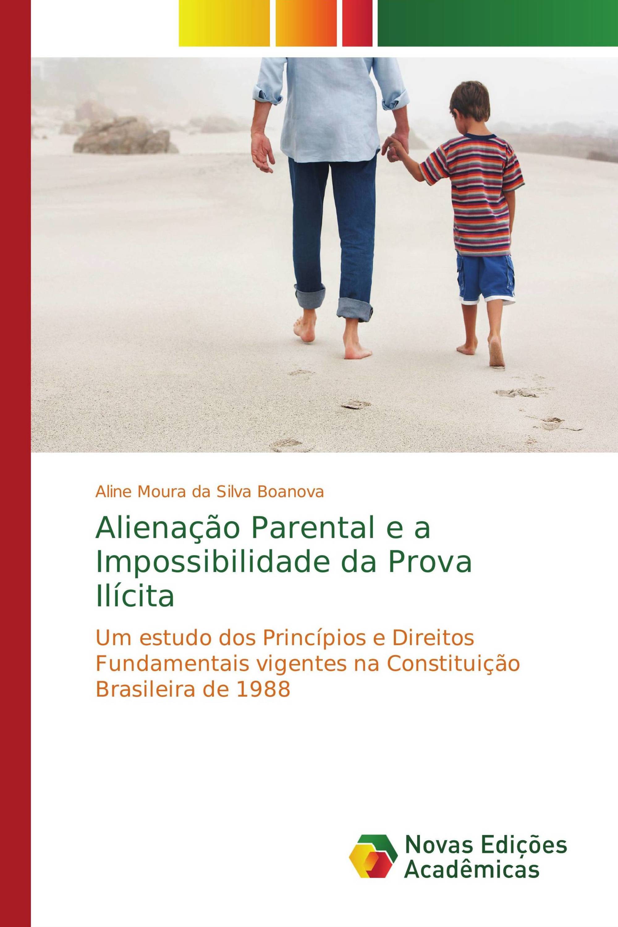 Alienação Parental e a Impossibilidade da Prova Ilícita