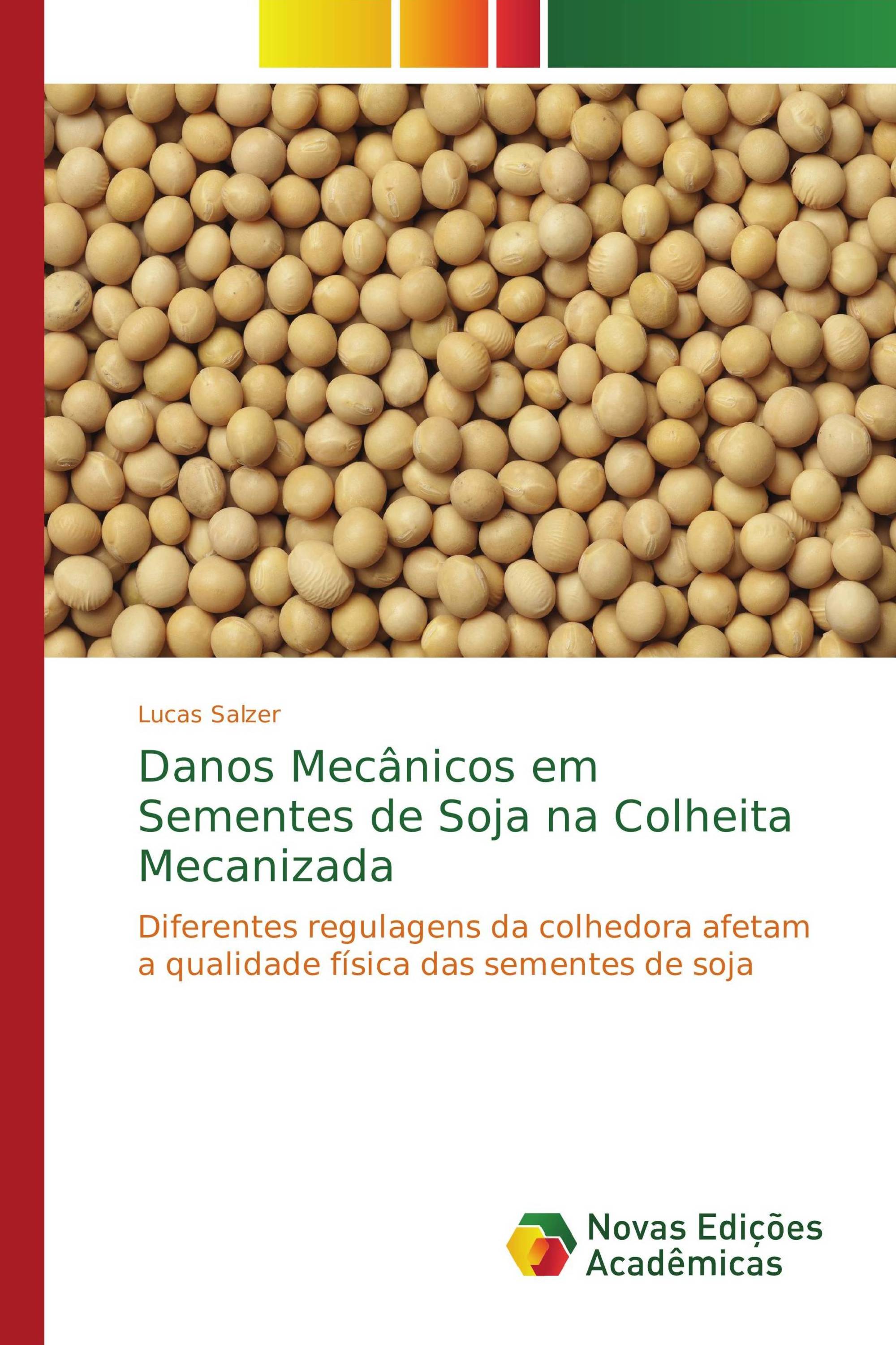 Danos Mecânicos em Sementes de Soja na Colheita Mecanizada