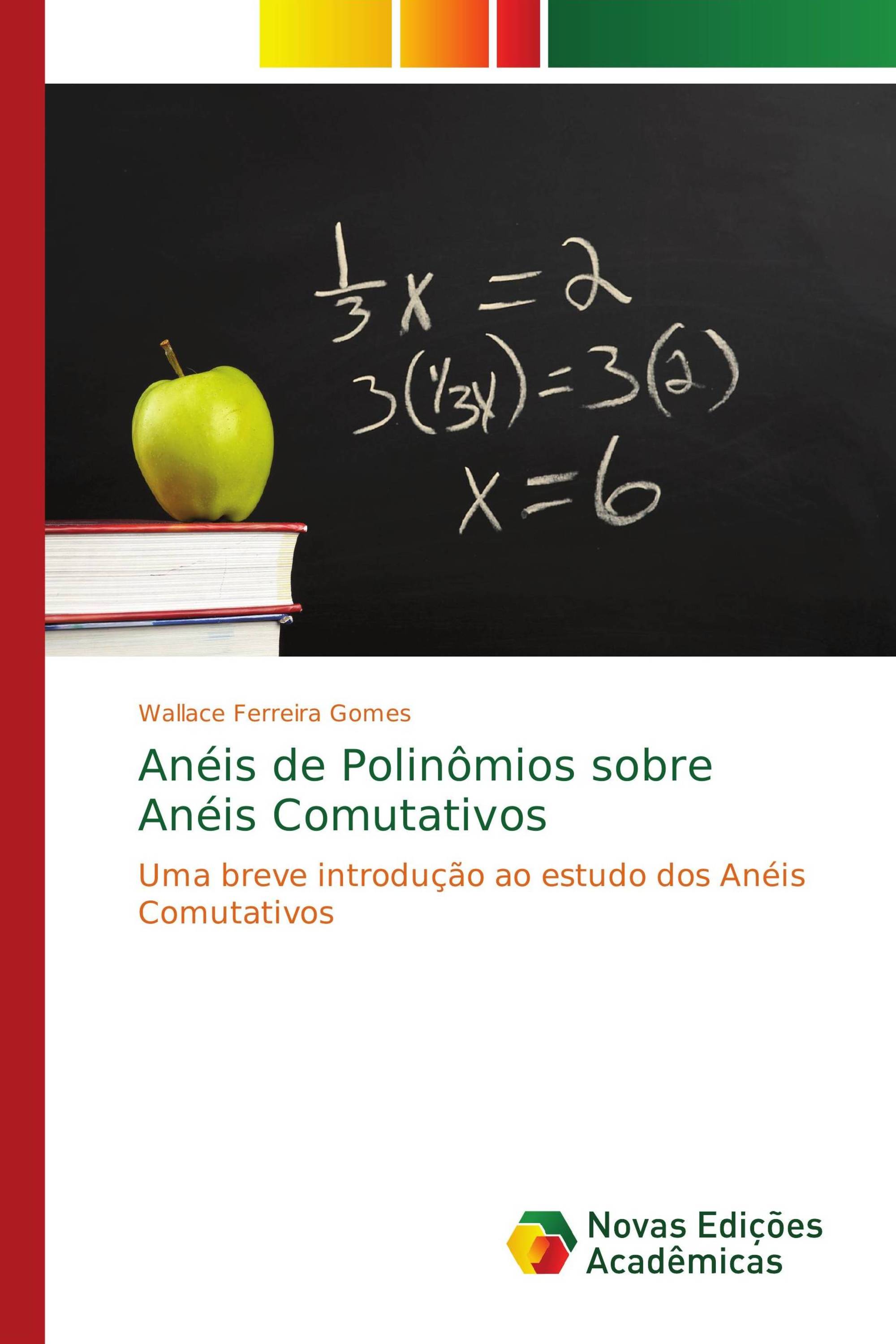 Anéis de Polinômios sobre Anéis Comutativos