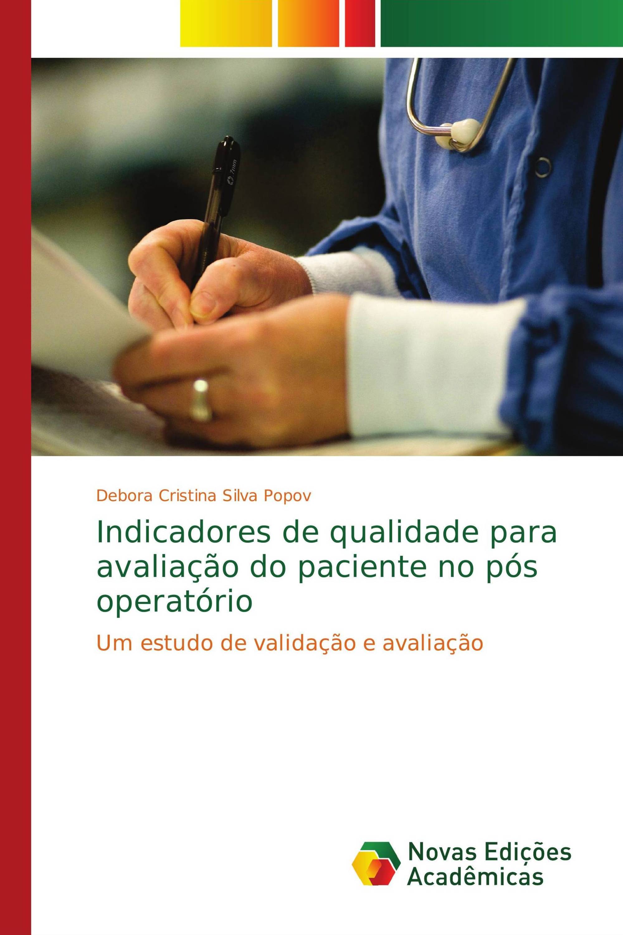 Indicadores de qualidade para avaliação do paciente no pós operatório