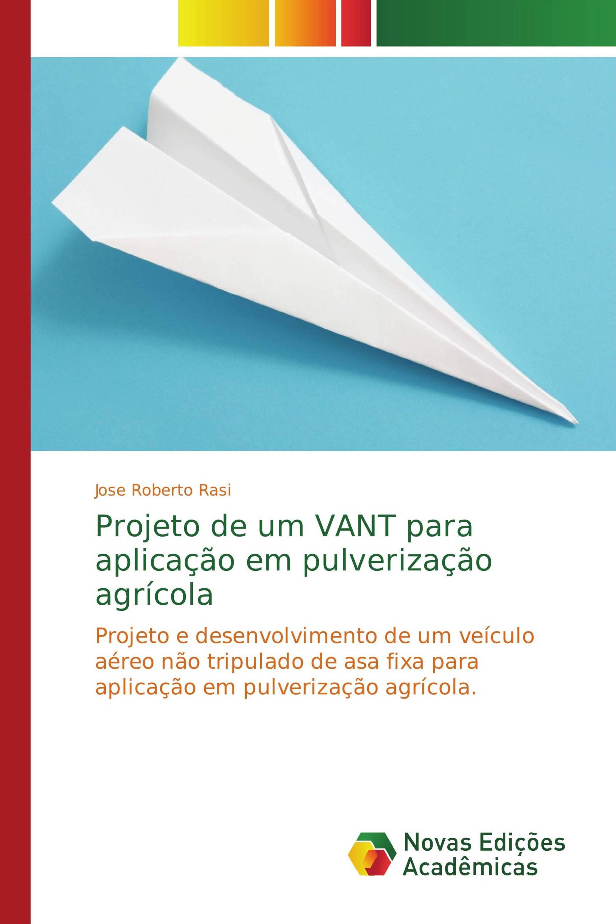 Projeto de um VANT para aplicação em pulverização agrícola