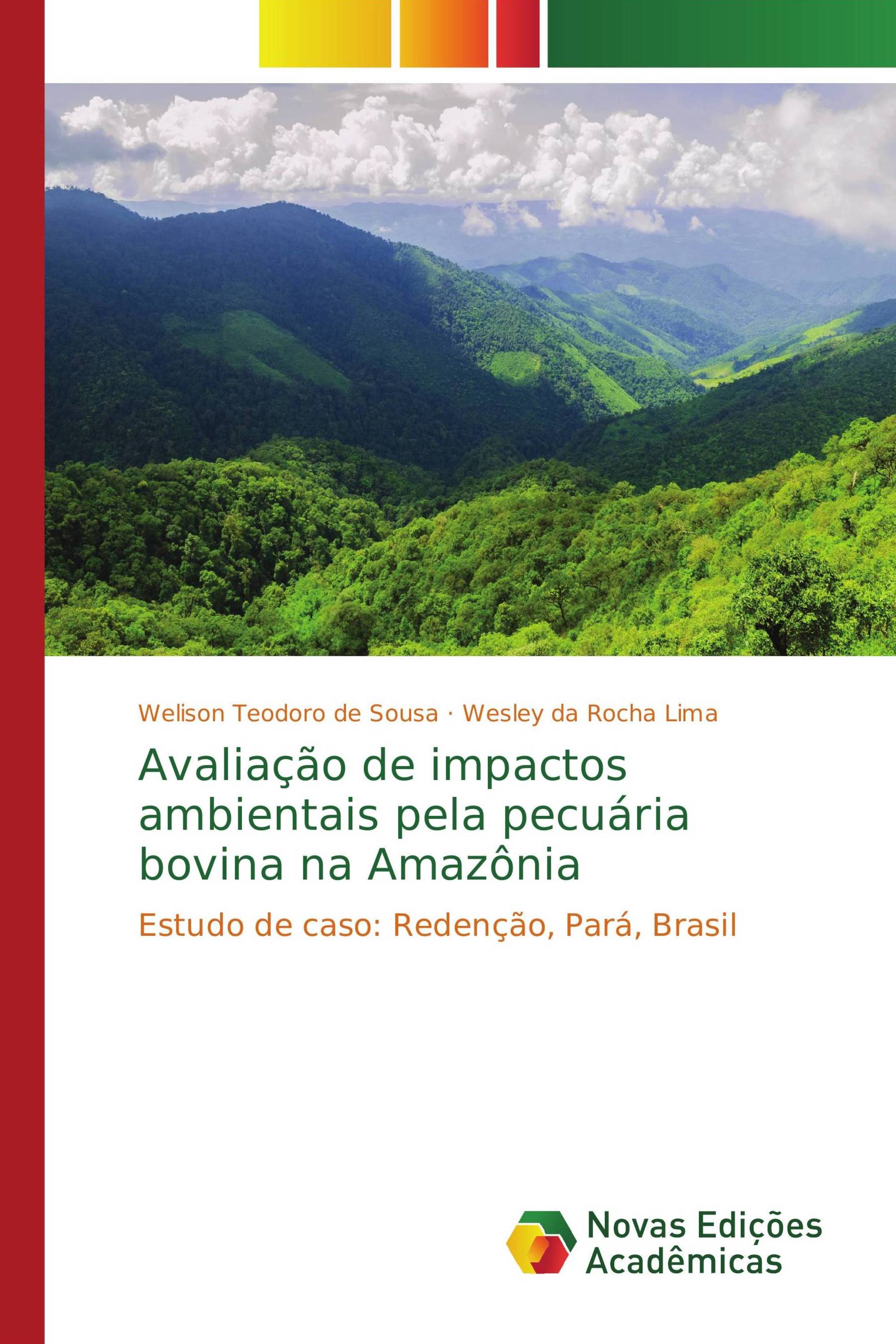 Avaliação de impactos ambientais pela pecuária bovina na Amazônia