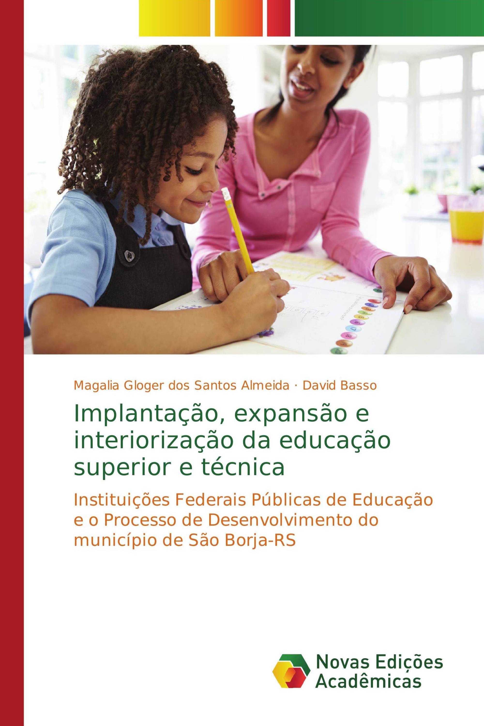 Implantação, expansão e interiorização da educação superior e técnica