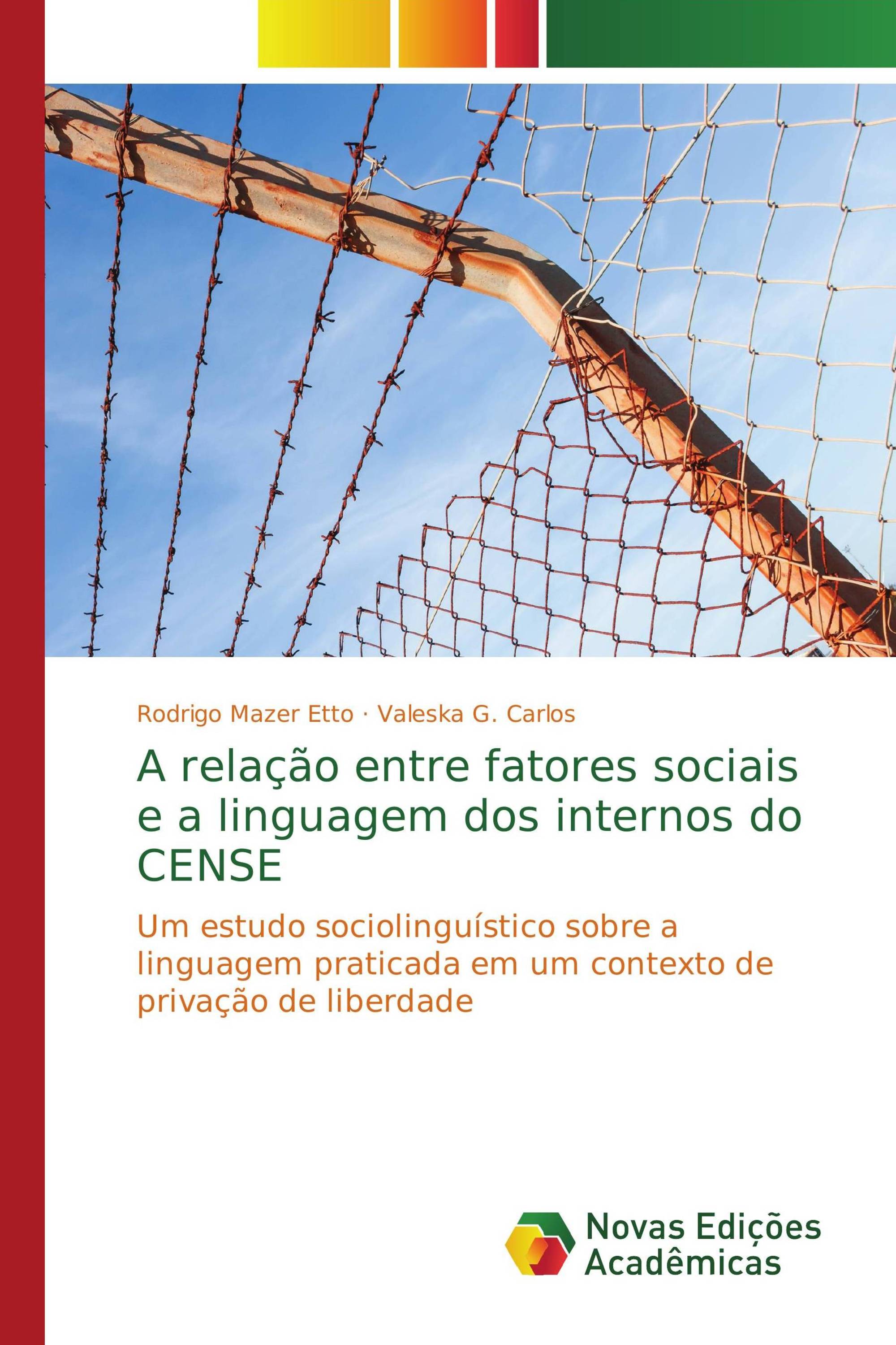 A relação entre fatores sociais e a linguagem dos internos do CENSE