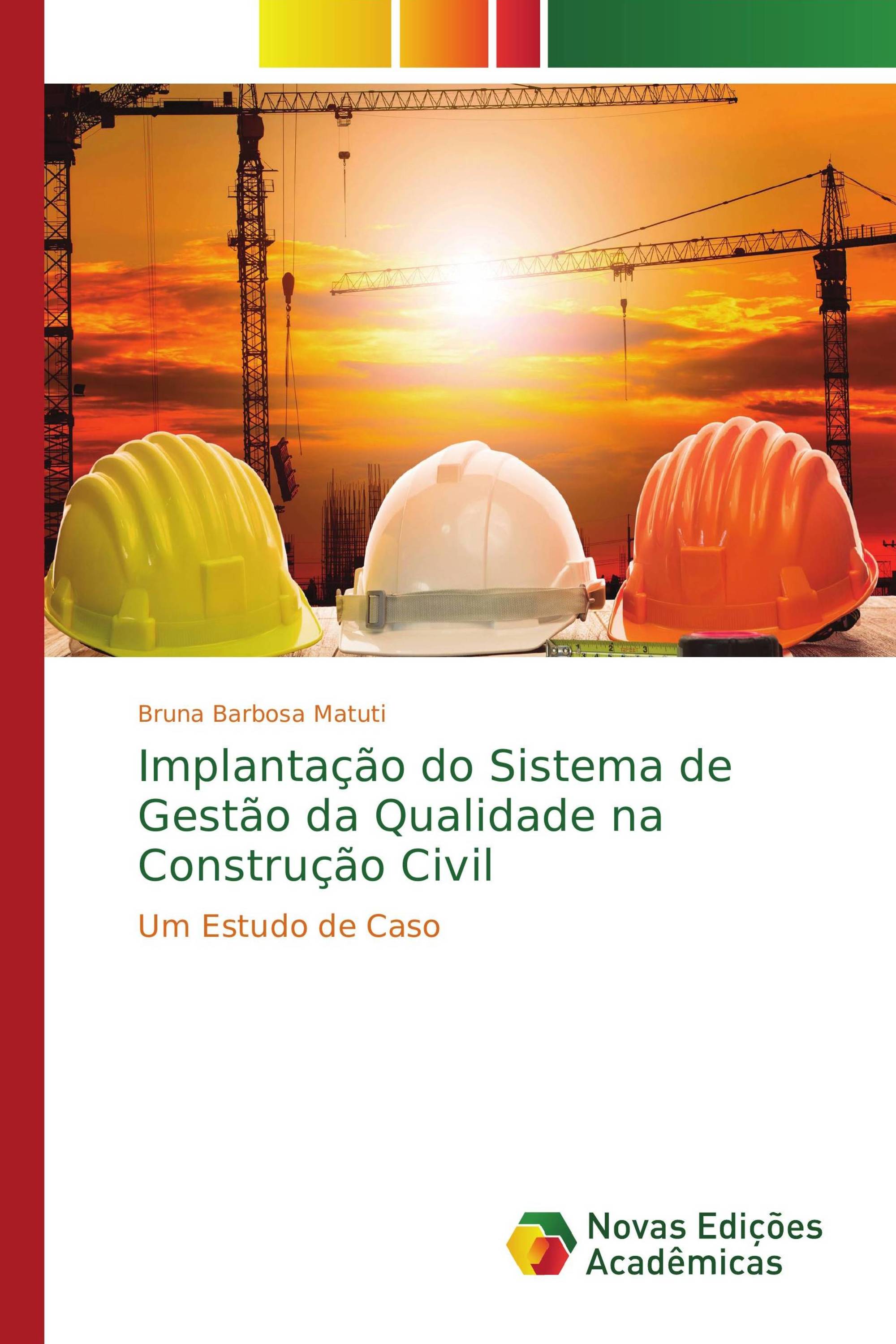 Implantação do Sistema de Gestão da Qualidade na Construção Civil