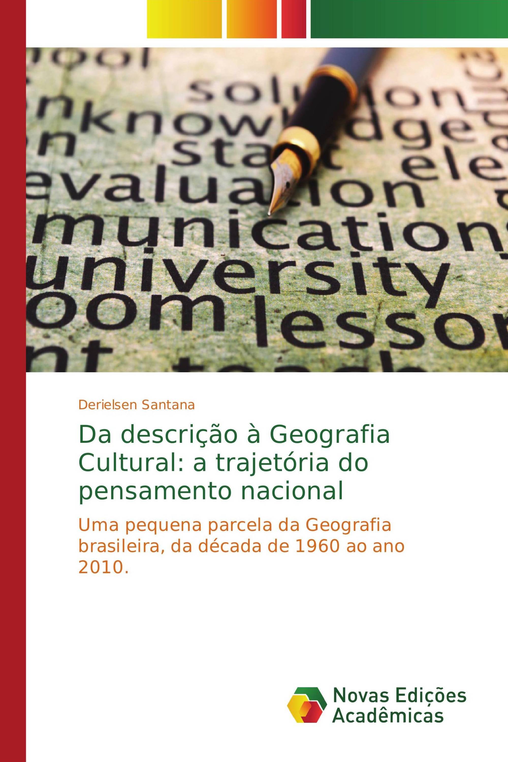 Da descrição à Geografia Cultural: a trajetória do pensamento nacional