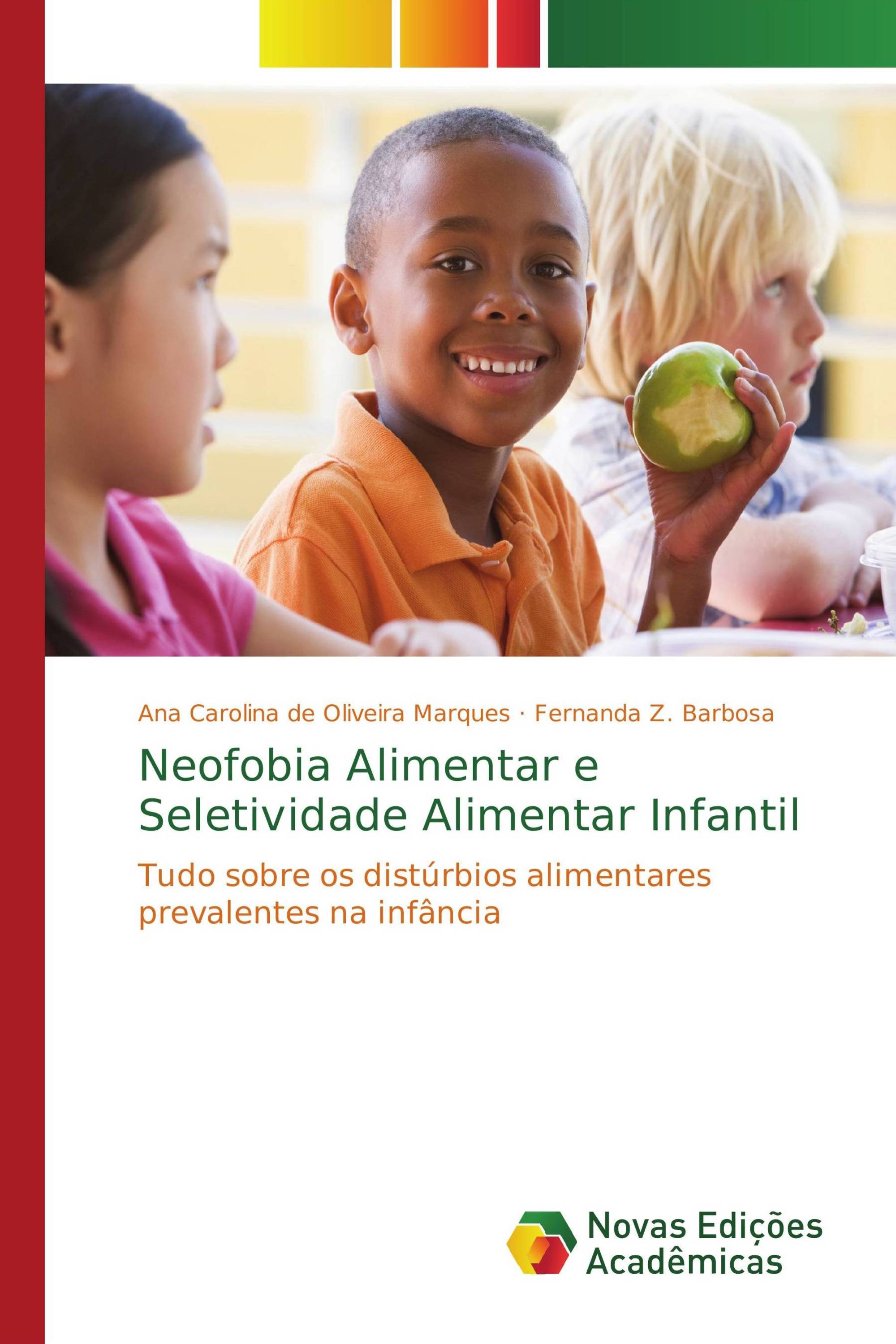 Neofobia Alimentar e Seletividade Alimentar Infantil