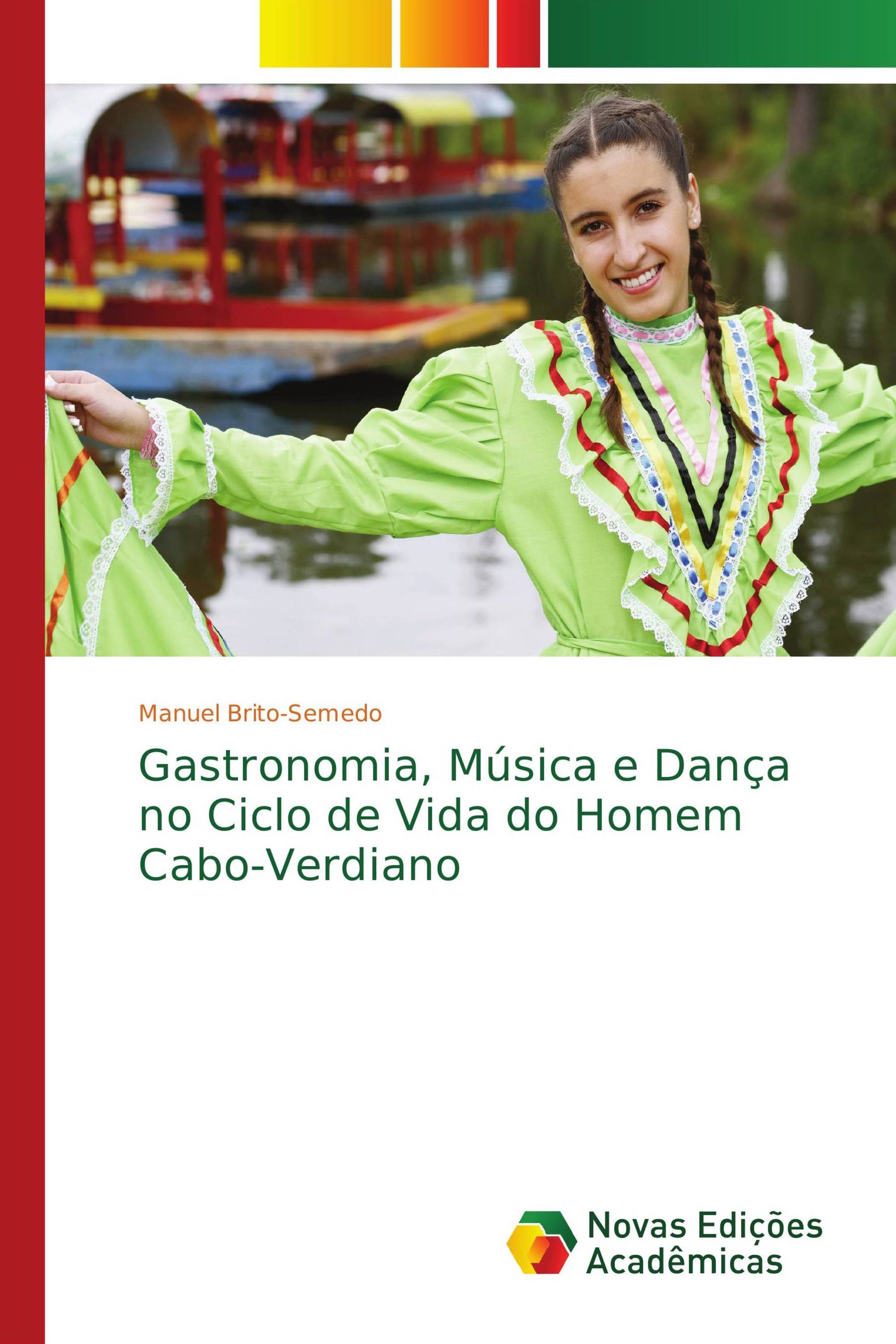 Gastronomia, Música e Dança no Ciclo de Vida do Homem Cabo-Verdiano