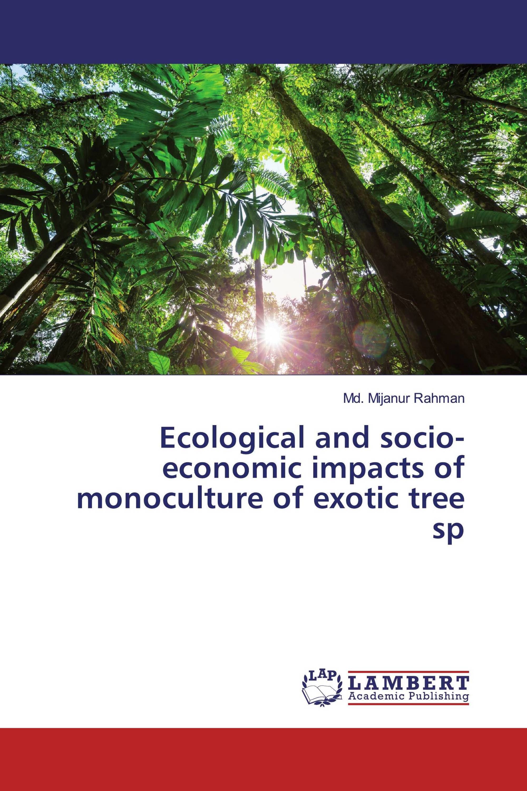 Ecological and socio-economic impacts of monoculture of exotic tree sp