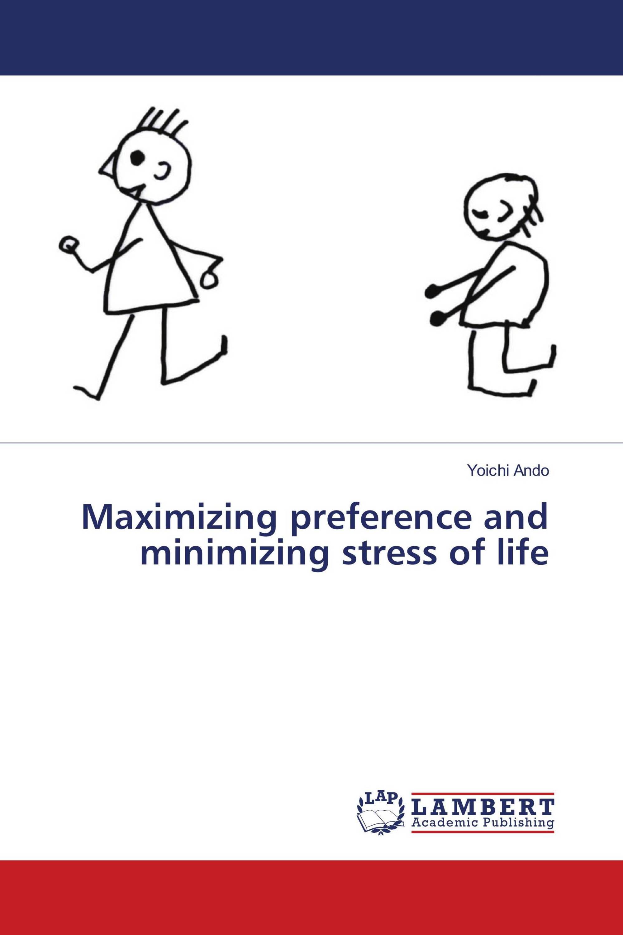 Maximizing preference and minimizing stress of life