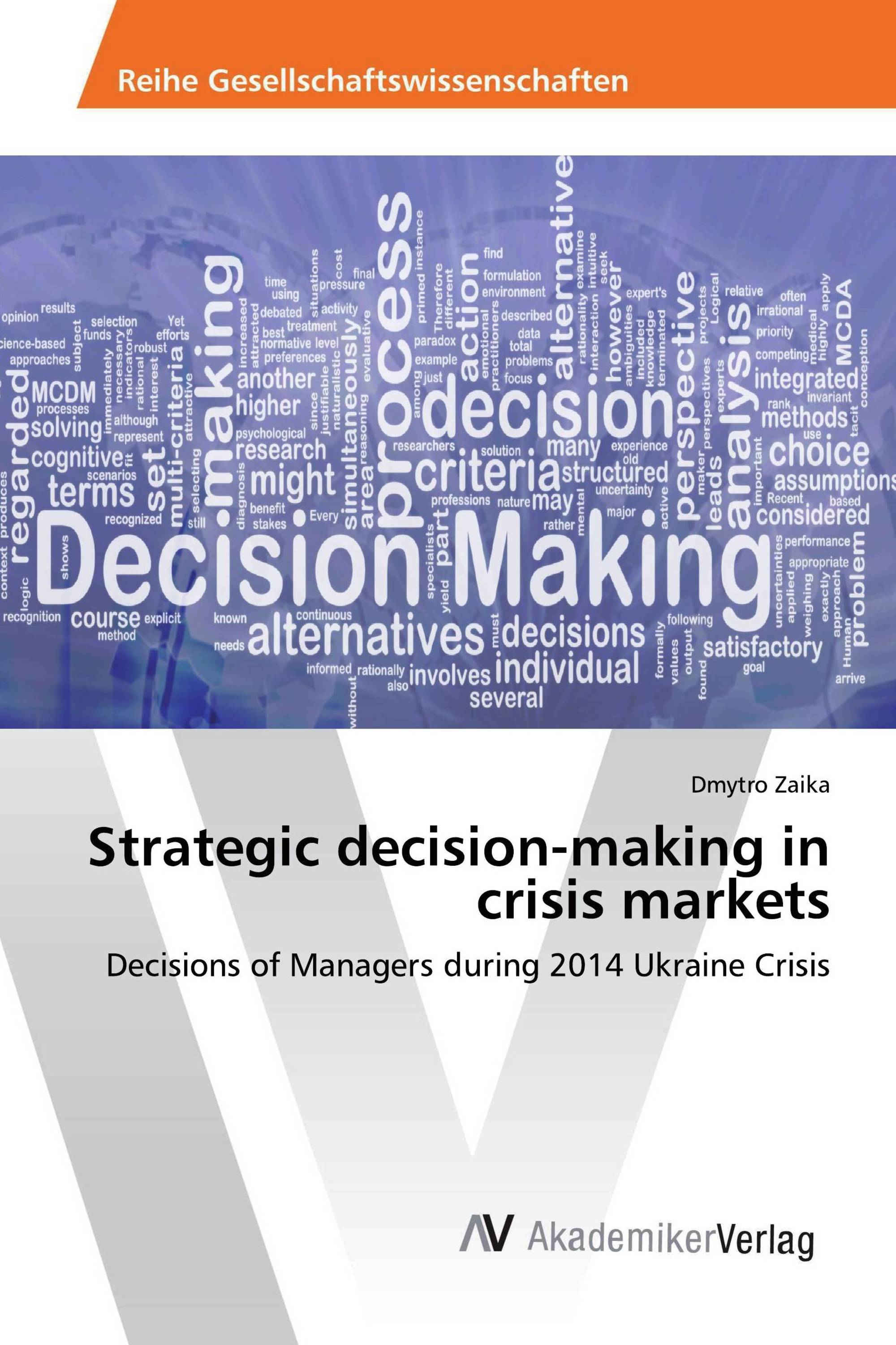 Strategic decision-making in crisis markets